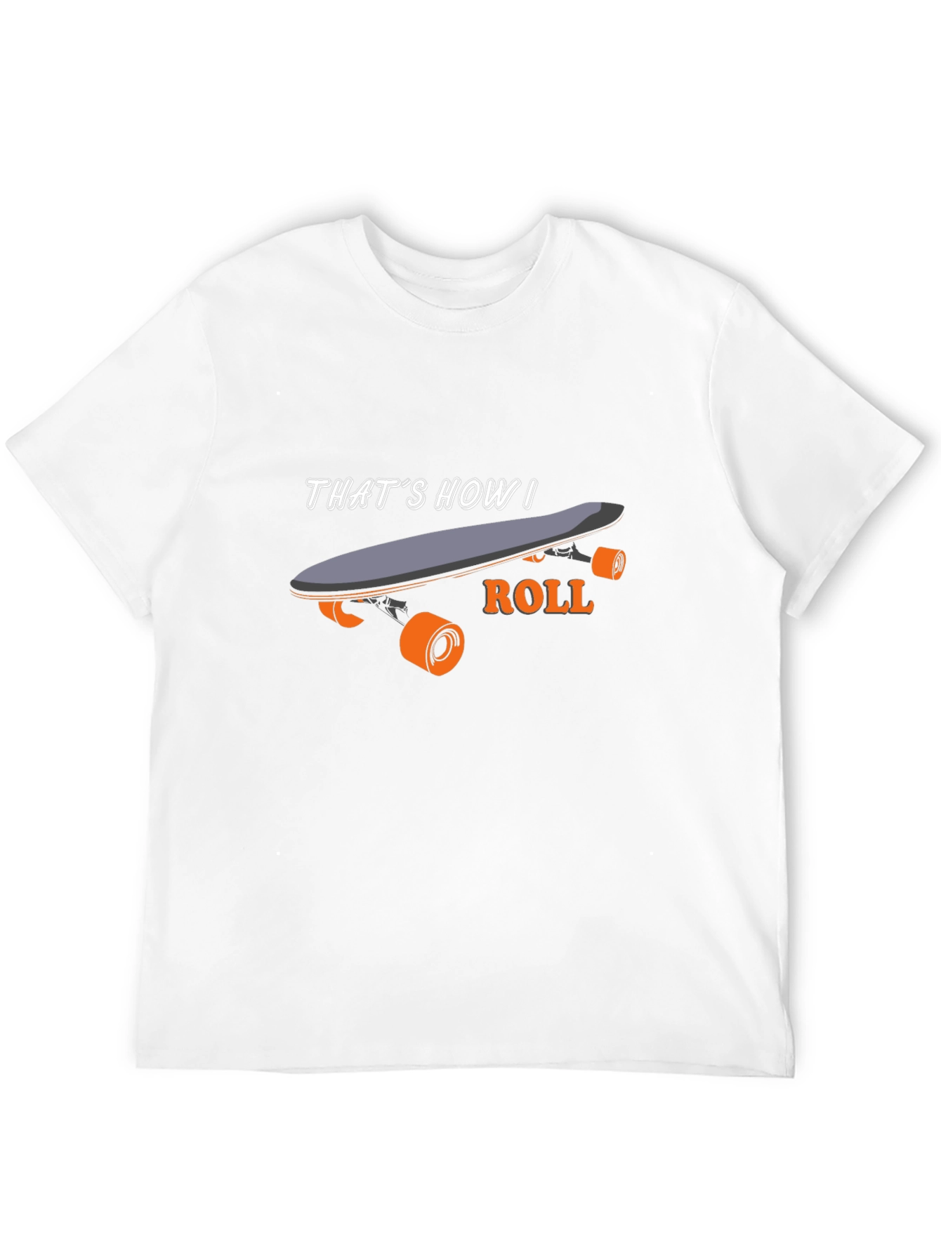 Thats How I Roll Skateboard Graphic Tee