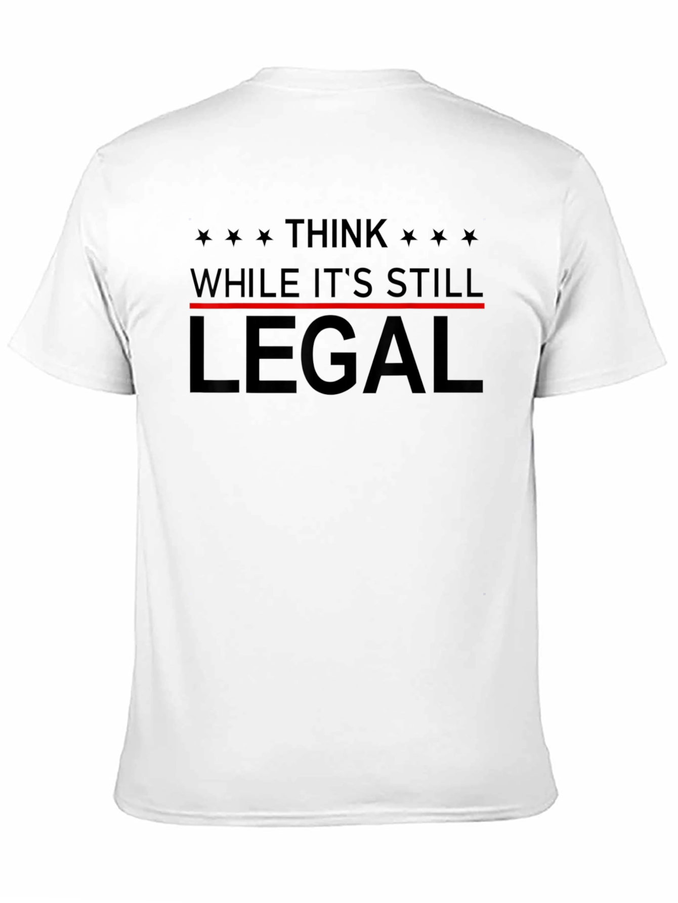 Think While Its Still Legal Black T-Shirt