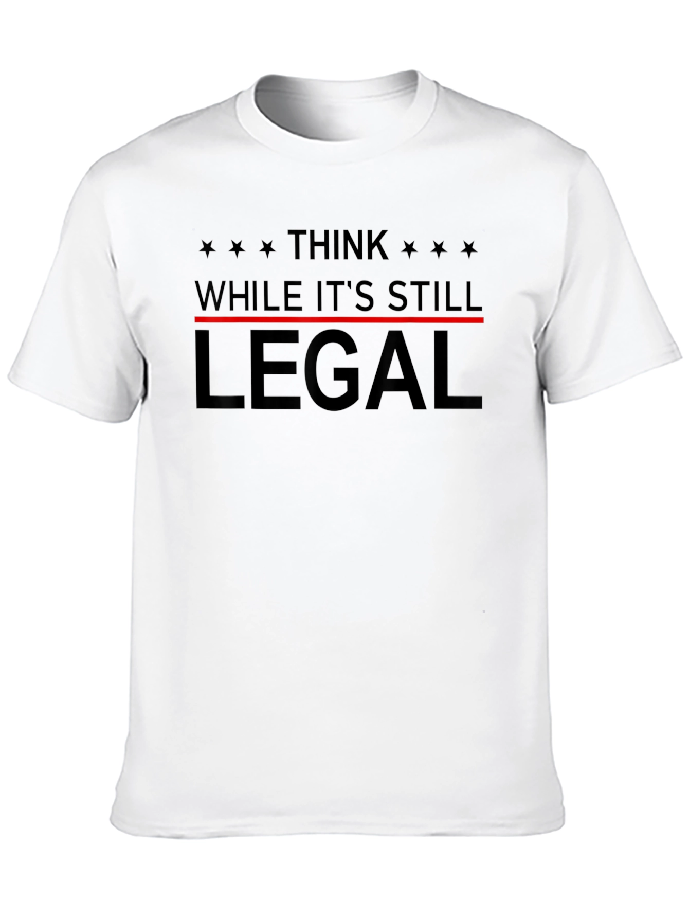 Think While Its Still Legal Black T-Shirt