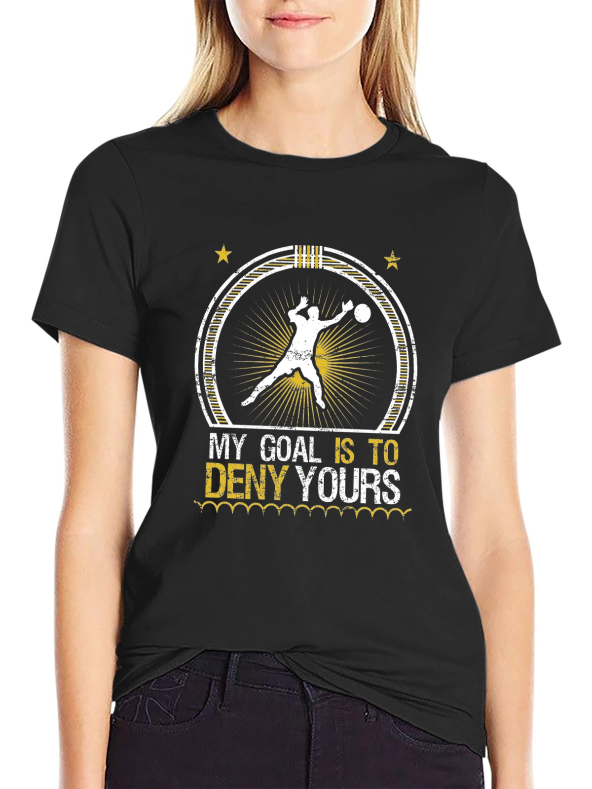 Goalie T-Shirt - My Goal Is To Deny Yours