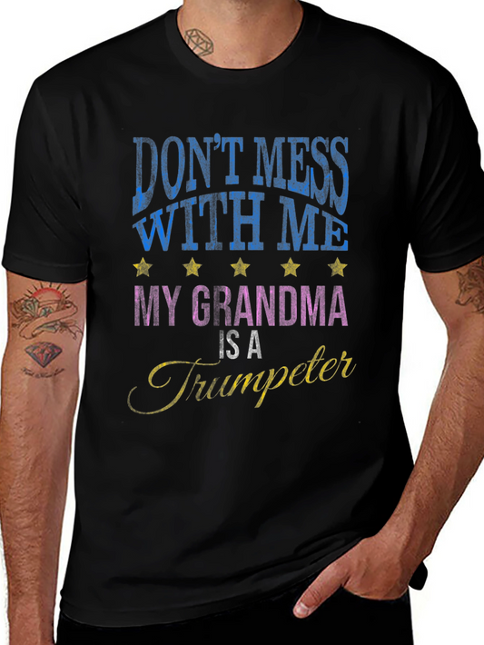 Dont Mess With Me My Grandma Is A Trumpeter Black T-shirt