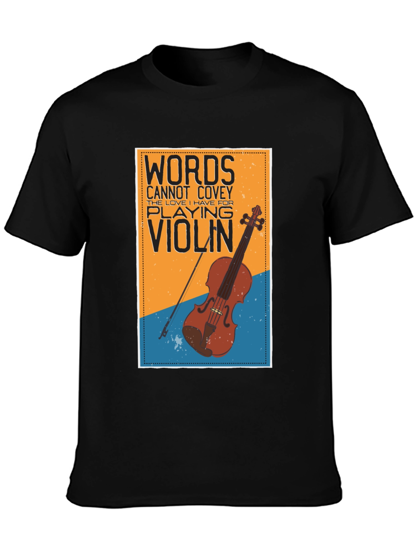 Words Cannot Covey Violin T-Shirt