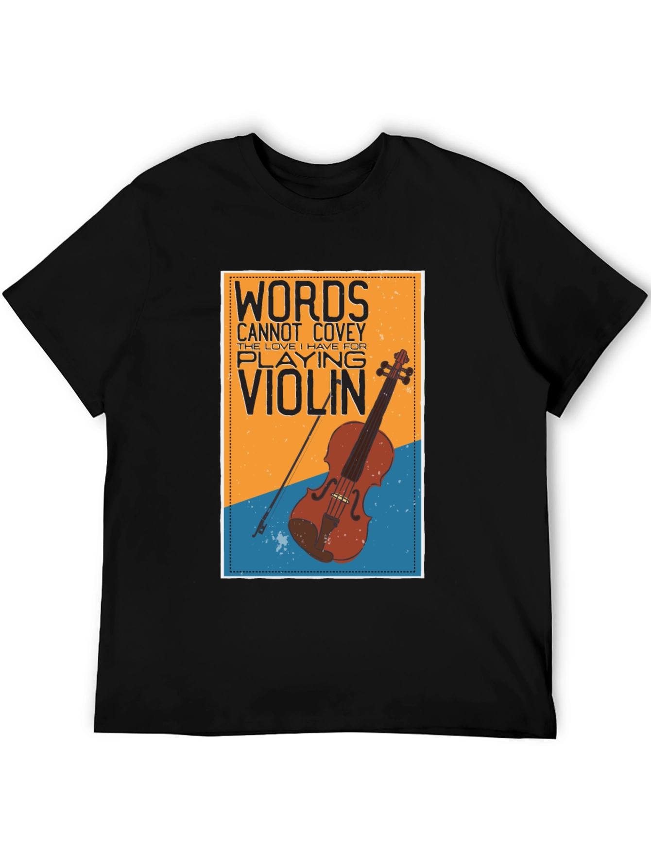 Words Cannot Covey Violin T-Shirt
