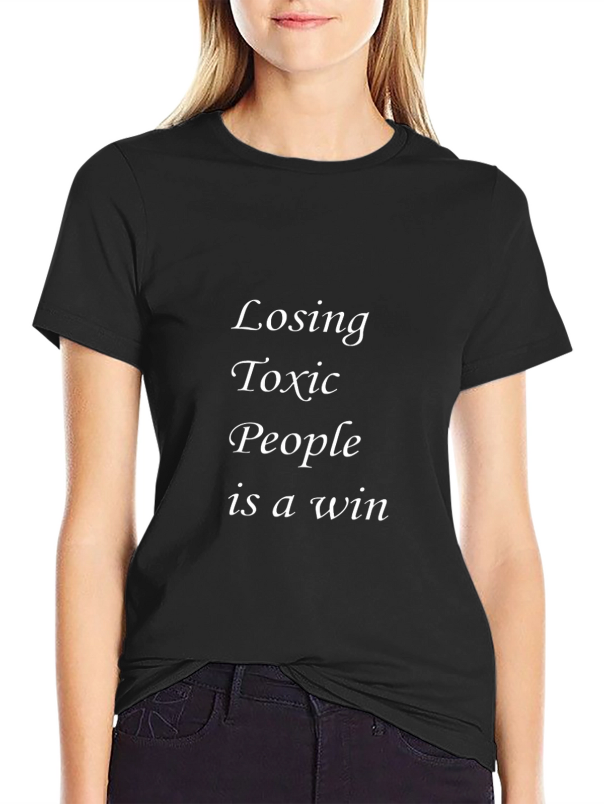 Losing Toxic People is a Win Black T-Shirt