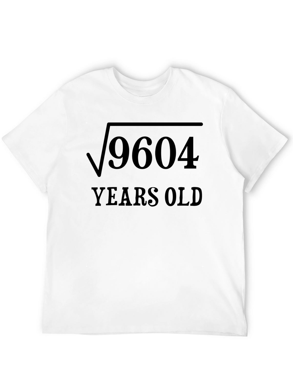 Funny Math Birthday T-Shirt - Square Root 9604