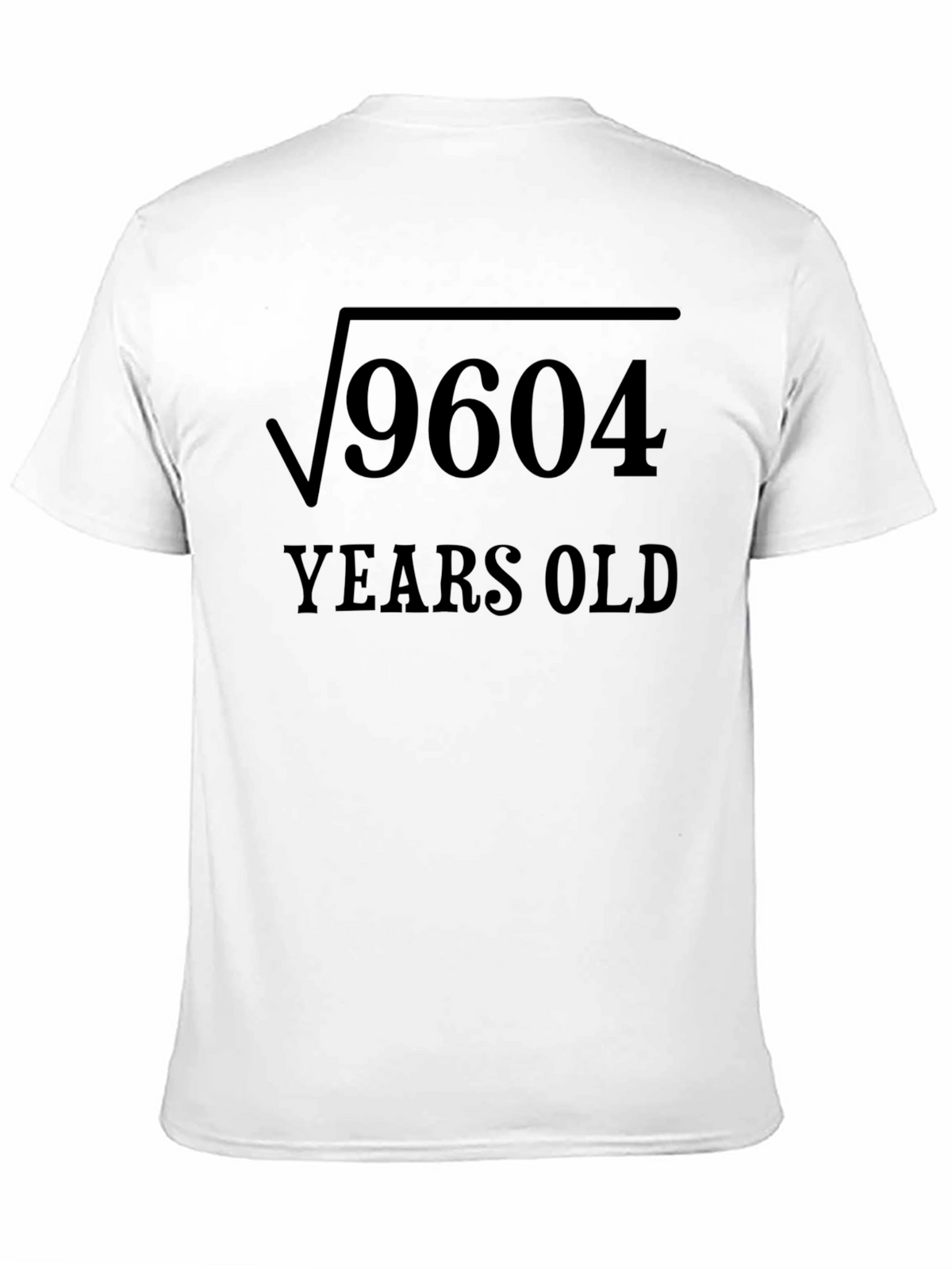Funny Math Birthday T-Shirt - Square Root 9604