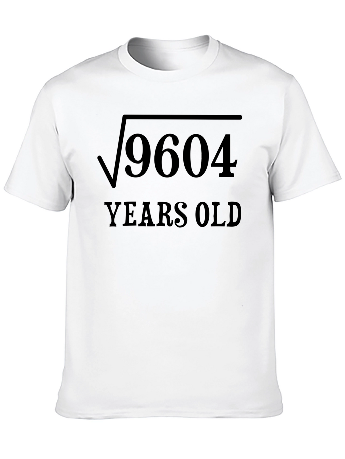 Funny Math Birthday T-Shirt - Square Root 9604