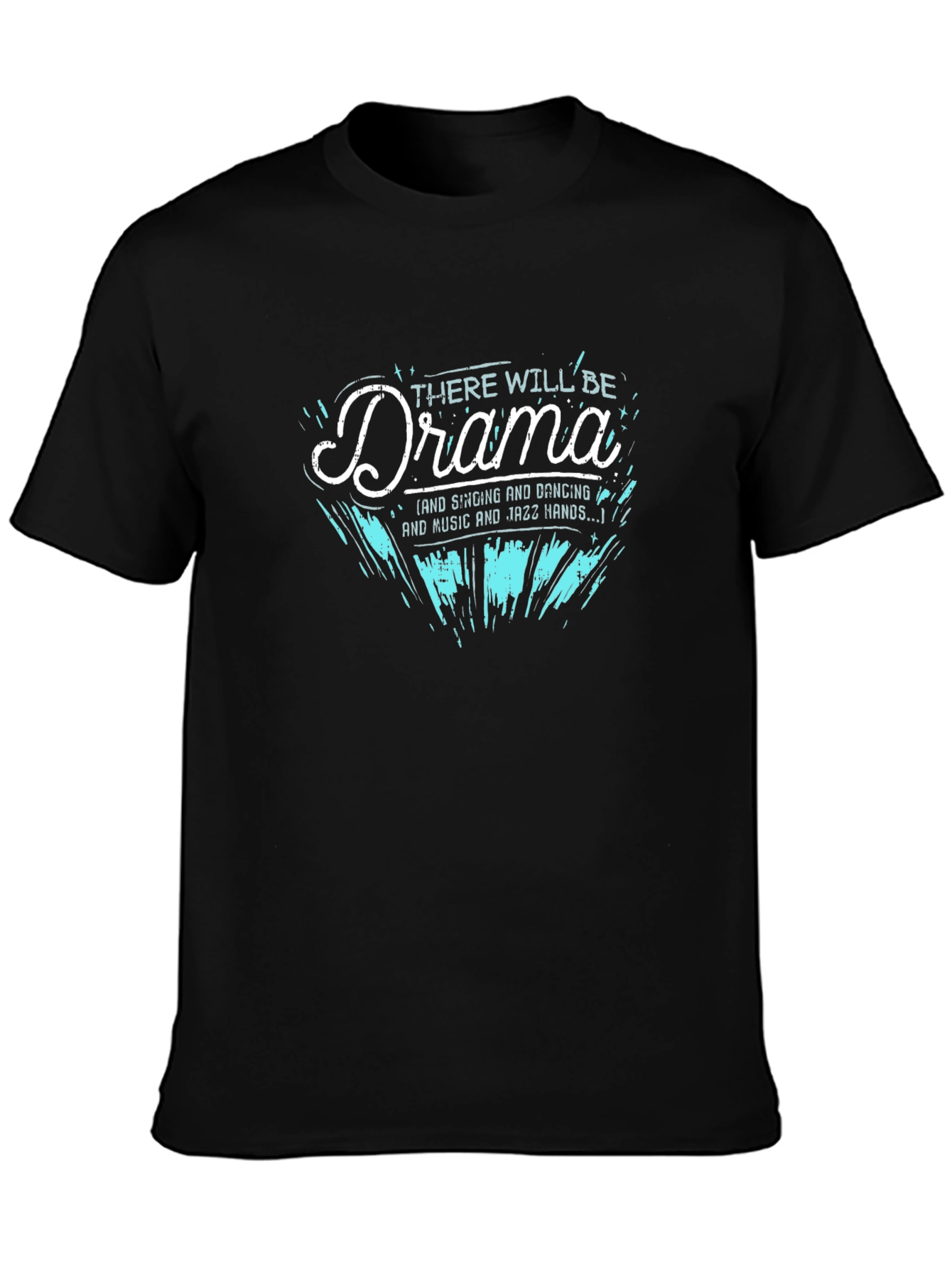 Drama Queen T-Shirt - Sing Dance & Jazz Hands!