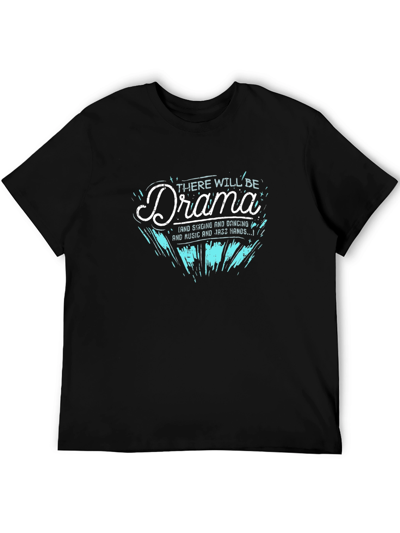 Drama Queen T-Shirt - Sing Dance & Jazz Hands!