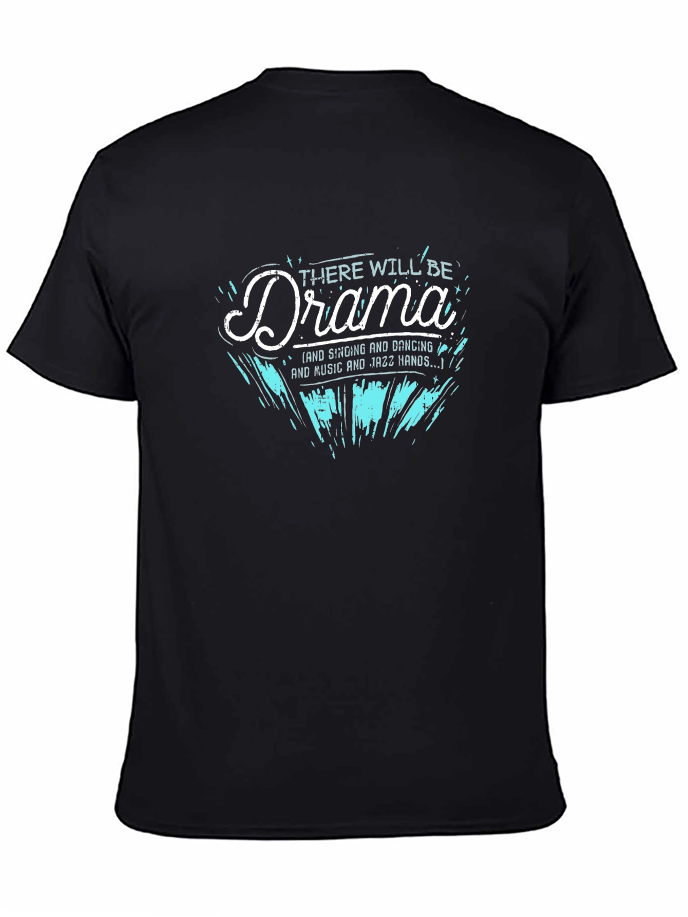 Drama Queen T-Shirt - Sing Dance & Jazz Hands!