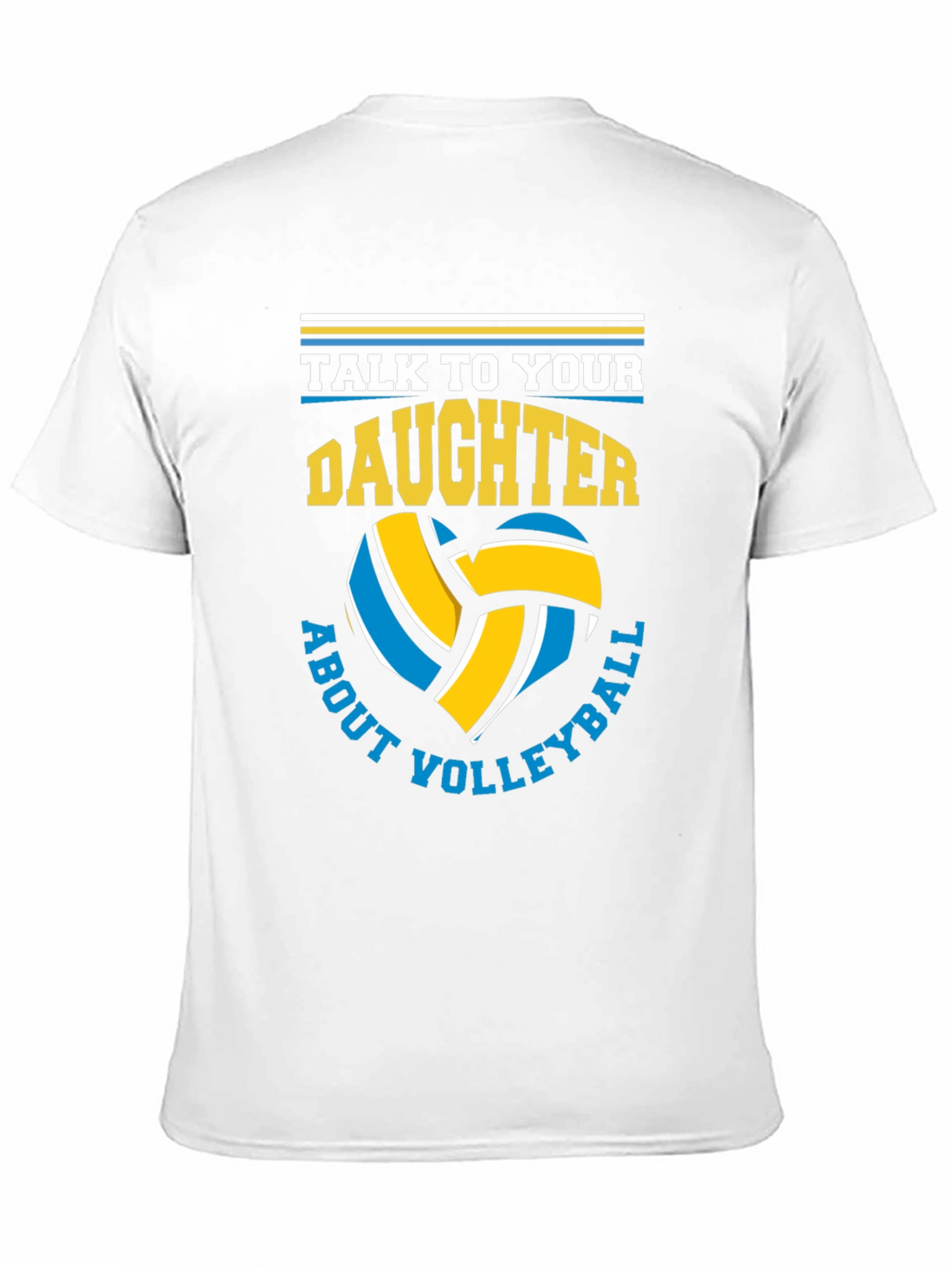 Volleyball Dad T-Shirt - Talk to Your Daughter!