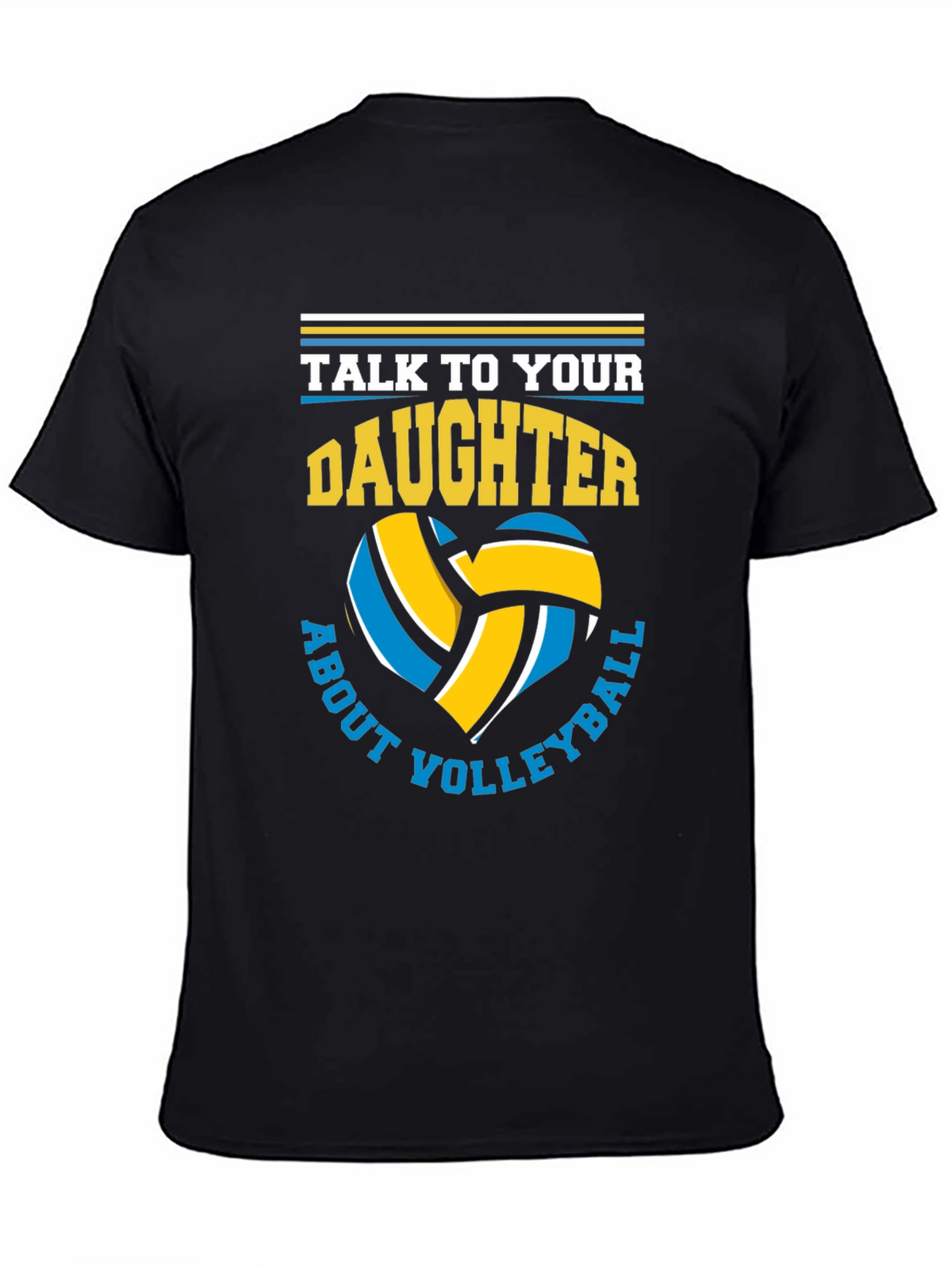 Volleyball Dad T-Shirt - Talk to Your Daughter!