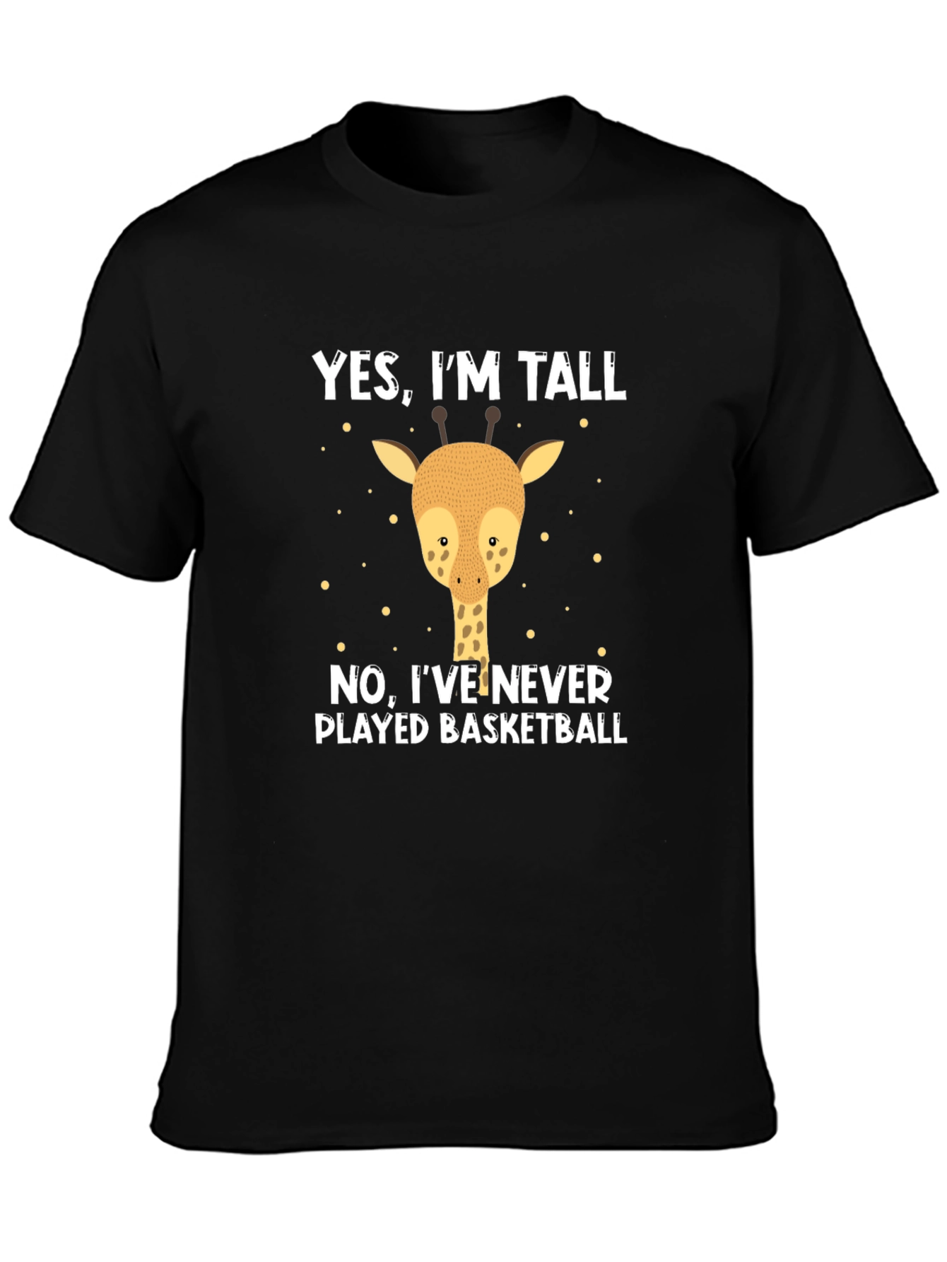Yes Im Tall Giraffe T-Shirt