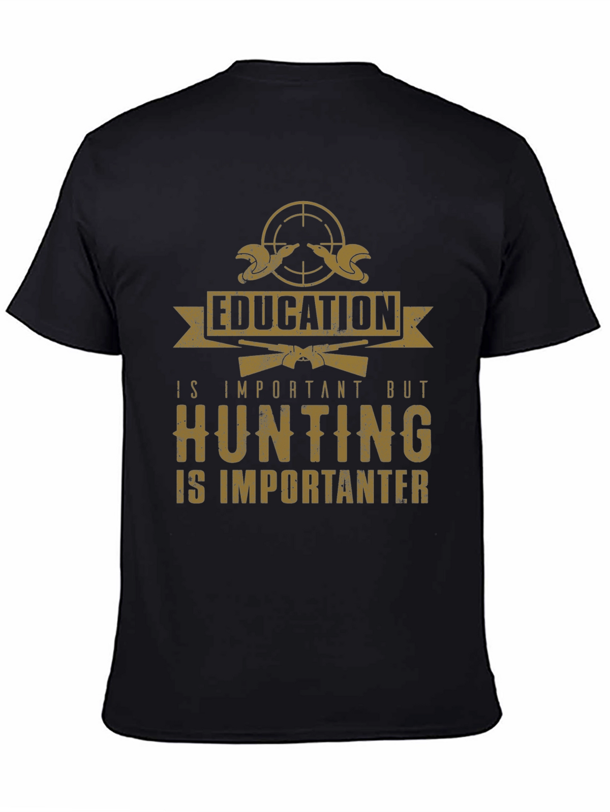 Hunting Is Importanter T-Shirt
