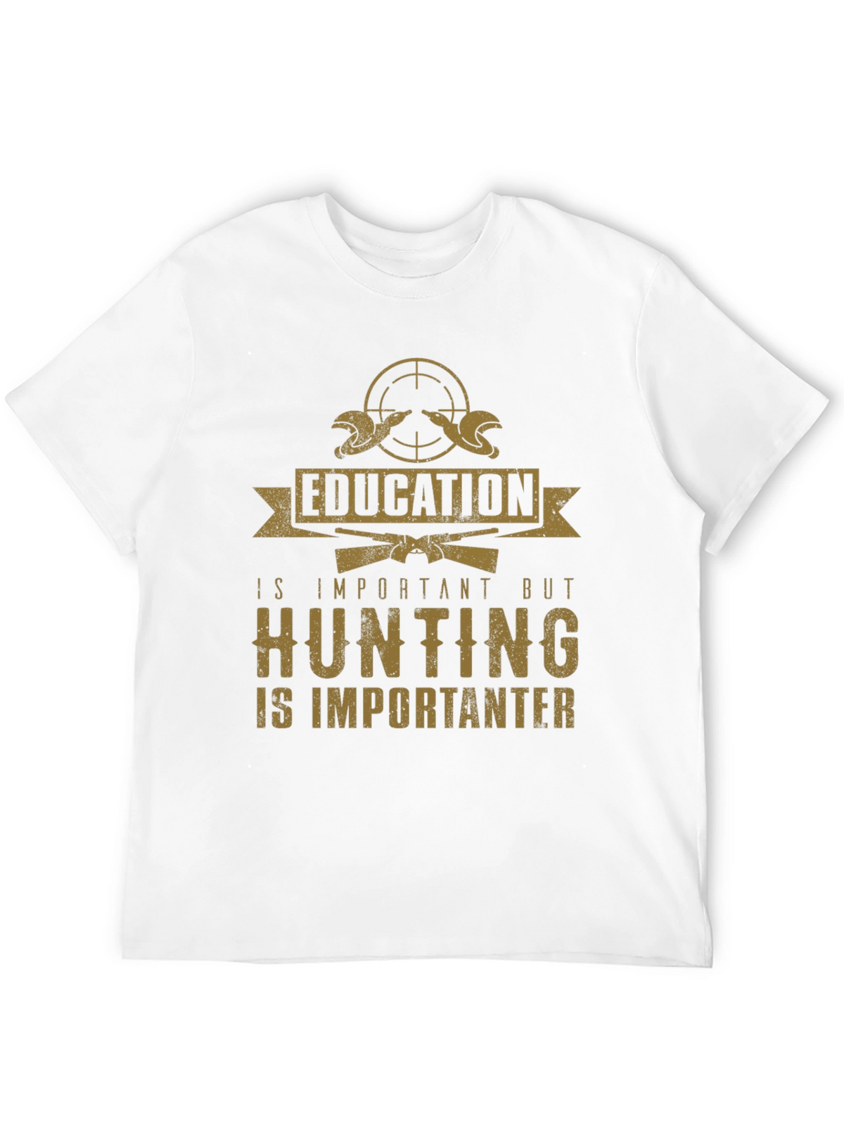 Hunting Is Importanter T-Shirt