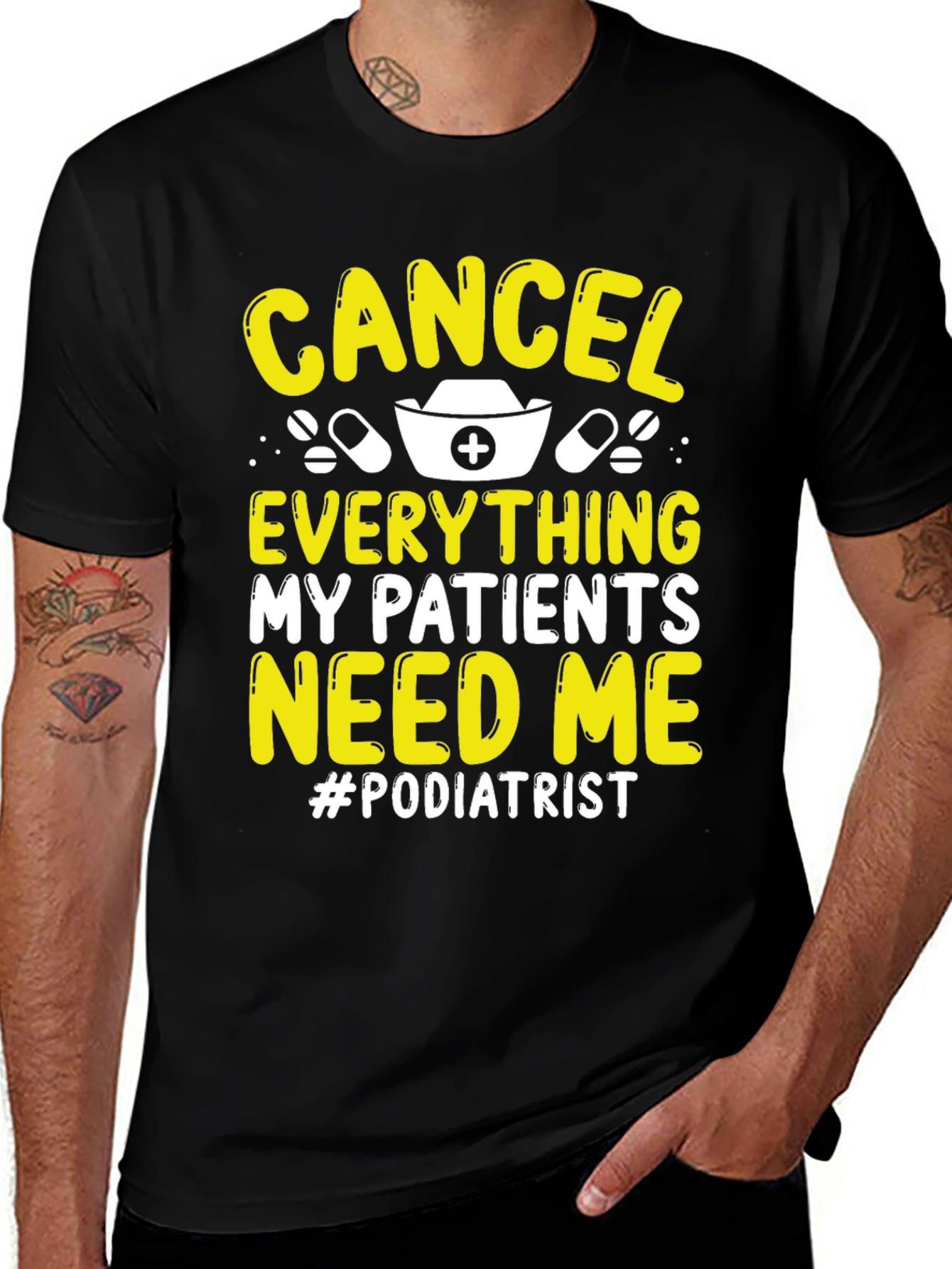 Podiatrist T-Shirt - Cancel Everything My Patients Need Me