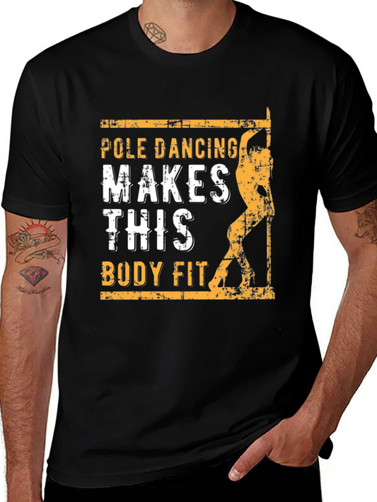 Pole Dancing Makes This Body Fit T-Shirt