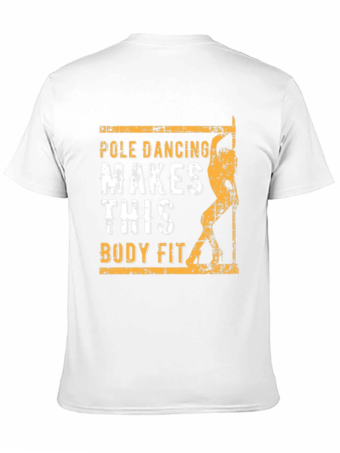 Pole Dancing Makes This Body Fit T-Shirt