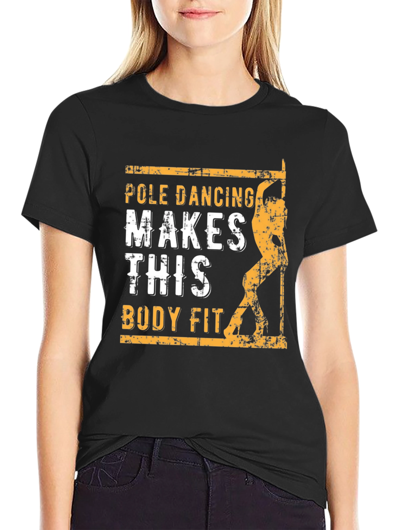 Pole Dancing Makes This Body Fit T-Shirt