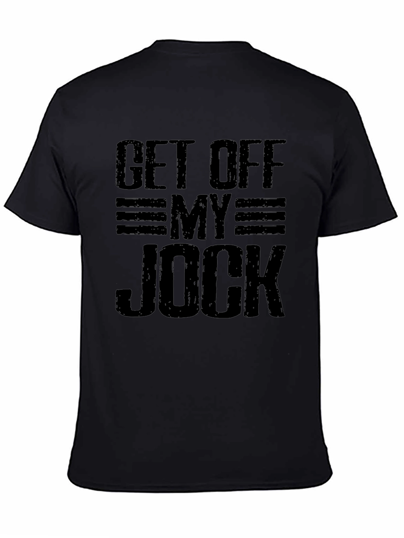 Get Off My Jock Graphic T-Shirt