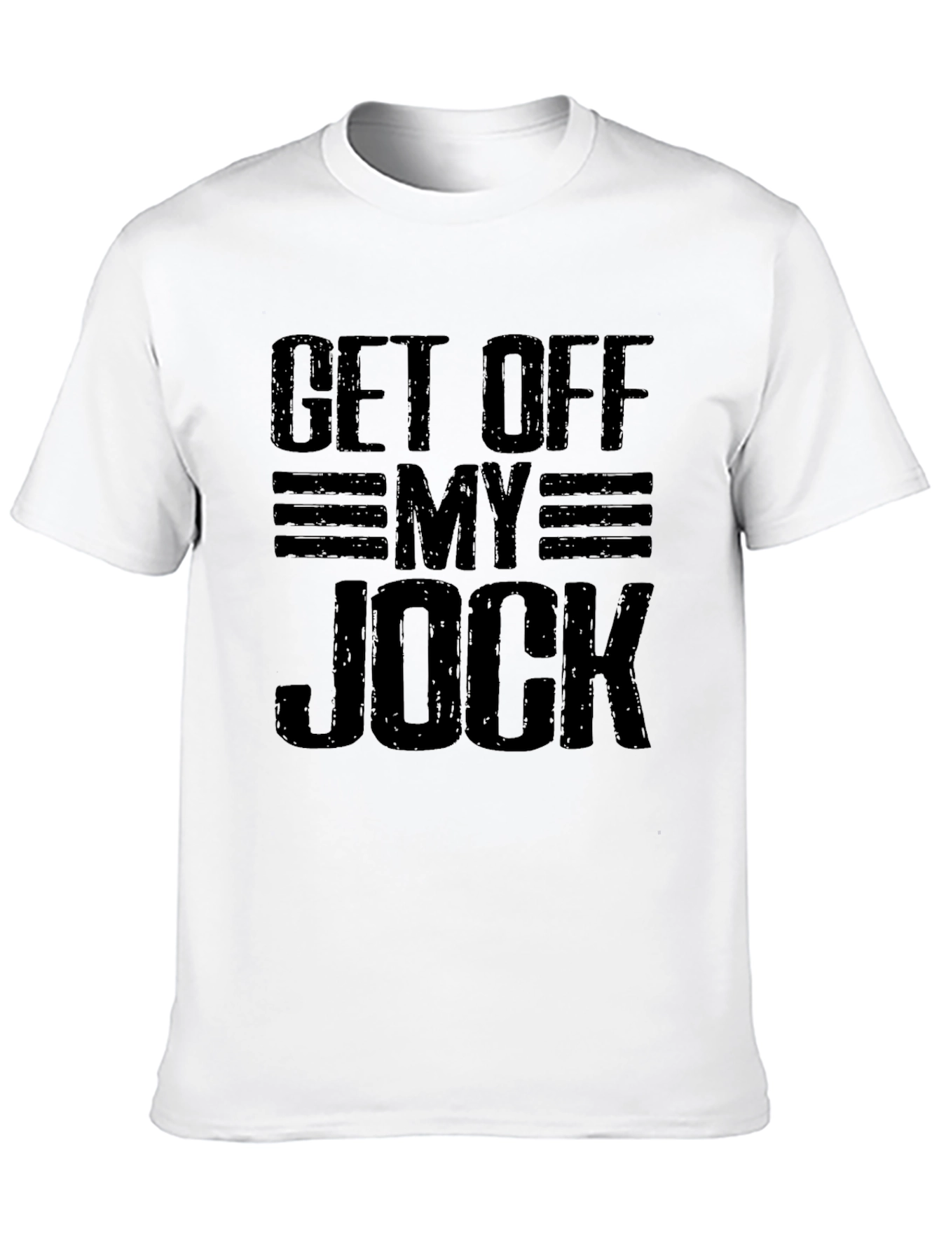 Get Off My Jock Graphic T-Shirt