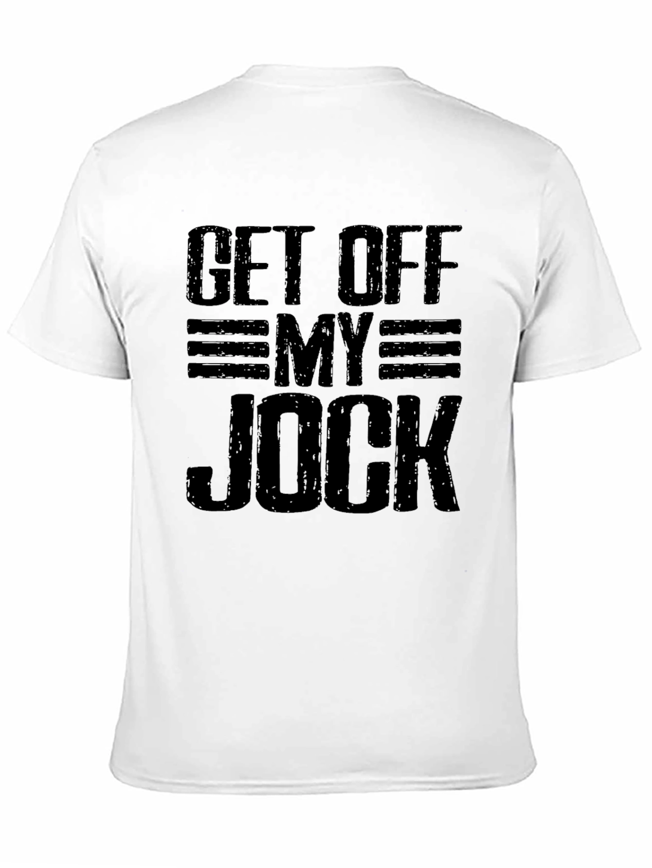 Get Off My Jock Graphic T-Shirt