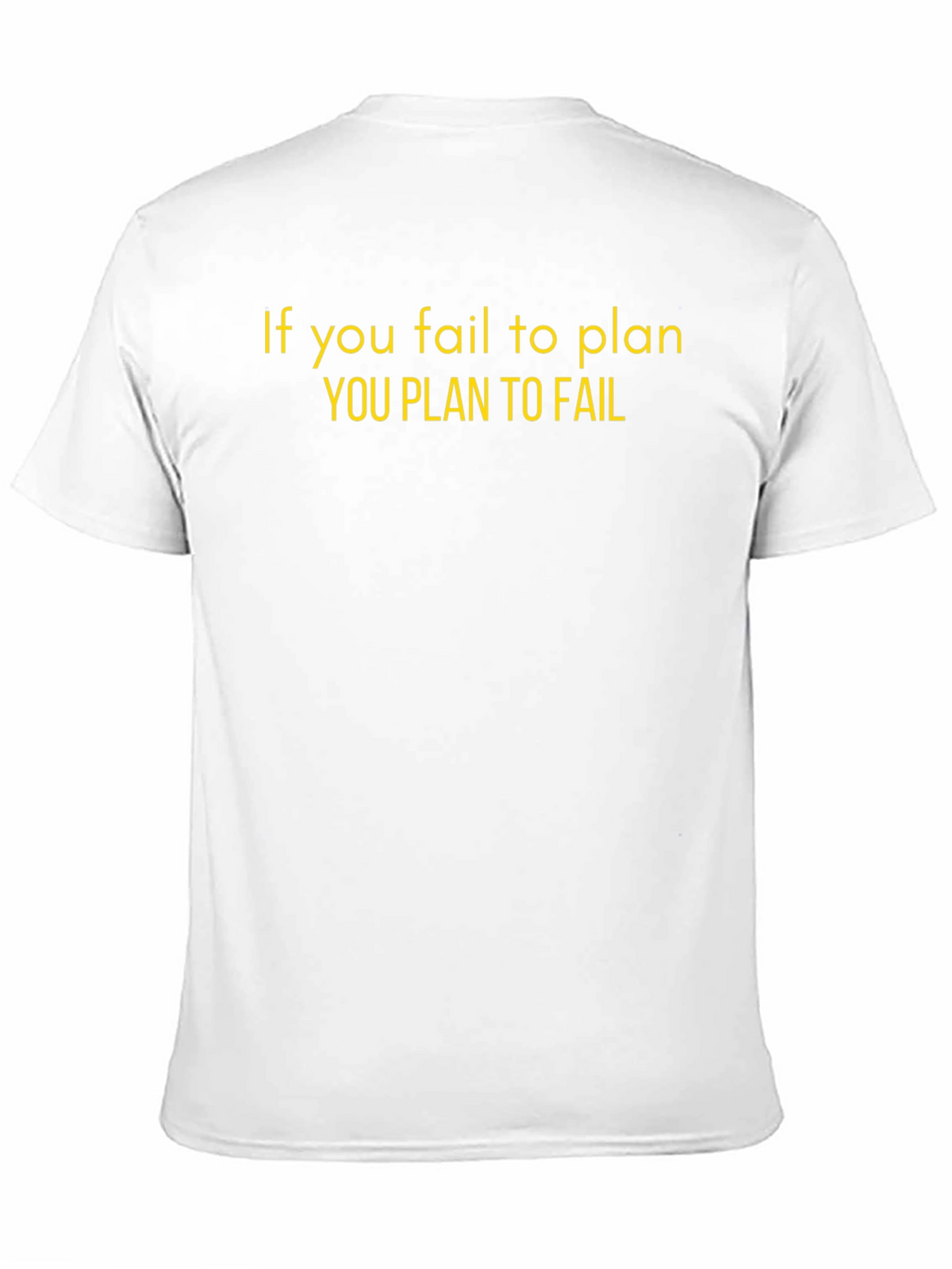 Motivational T-Shirt - If You Fail to Plan