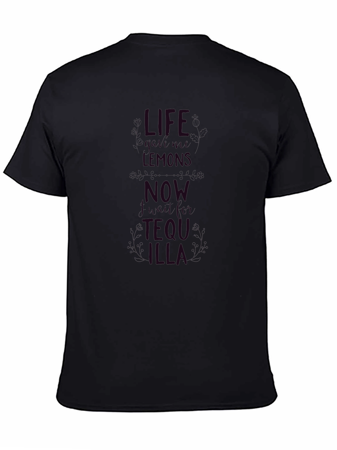 Life Gave Lemons Tequila T-Shirt