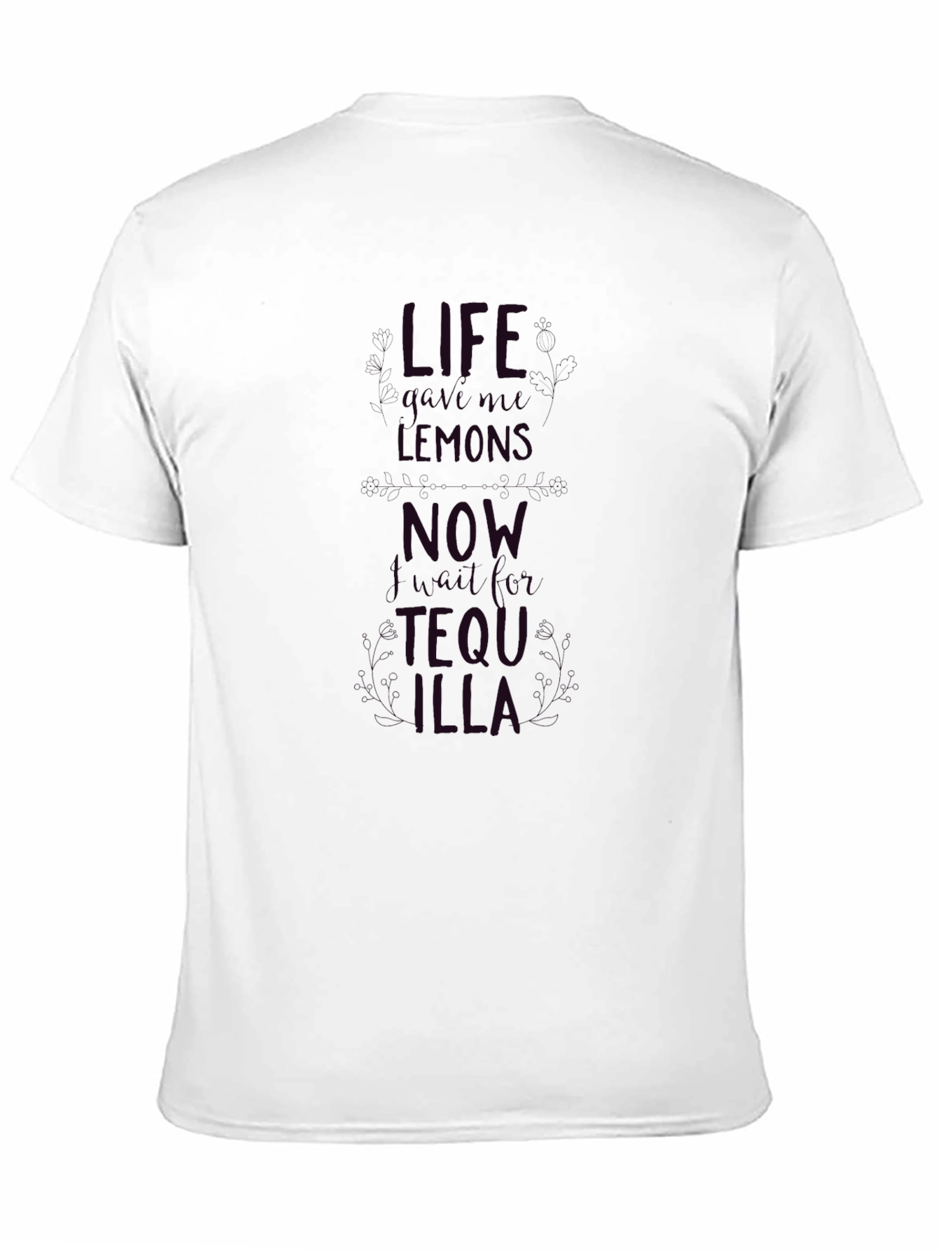 Life Gave Lemons Tequila T-Shirt