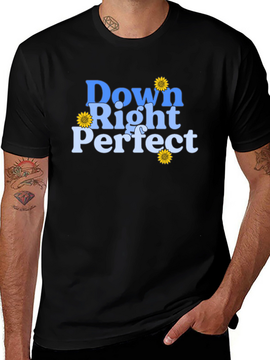 Down Right Perfect Graphic T-Shirt