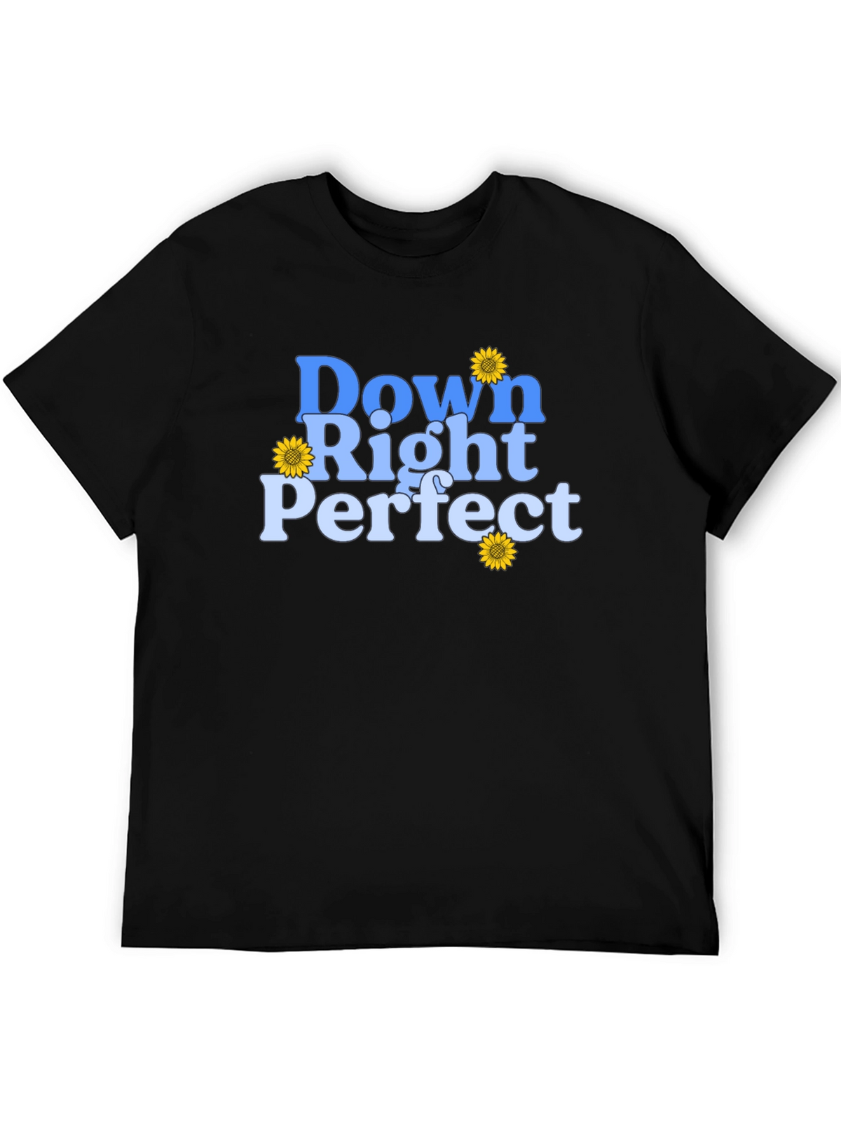 Down Right Perfect Graphic T-Shirt