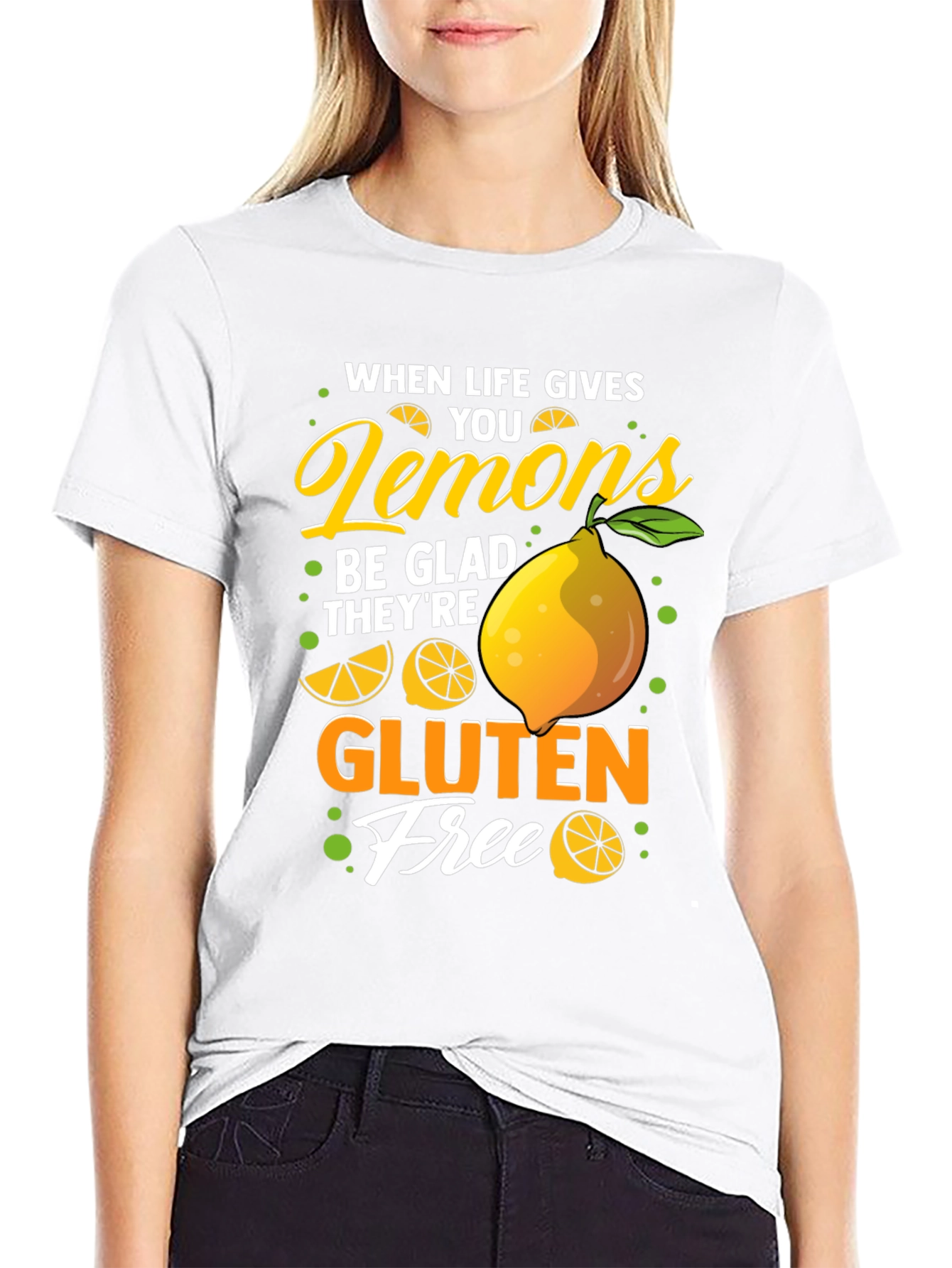 When Life Gives You Lemons Gluten Free T-Shirt
