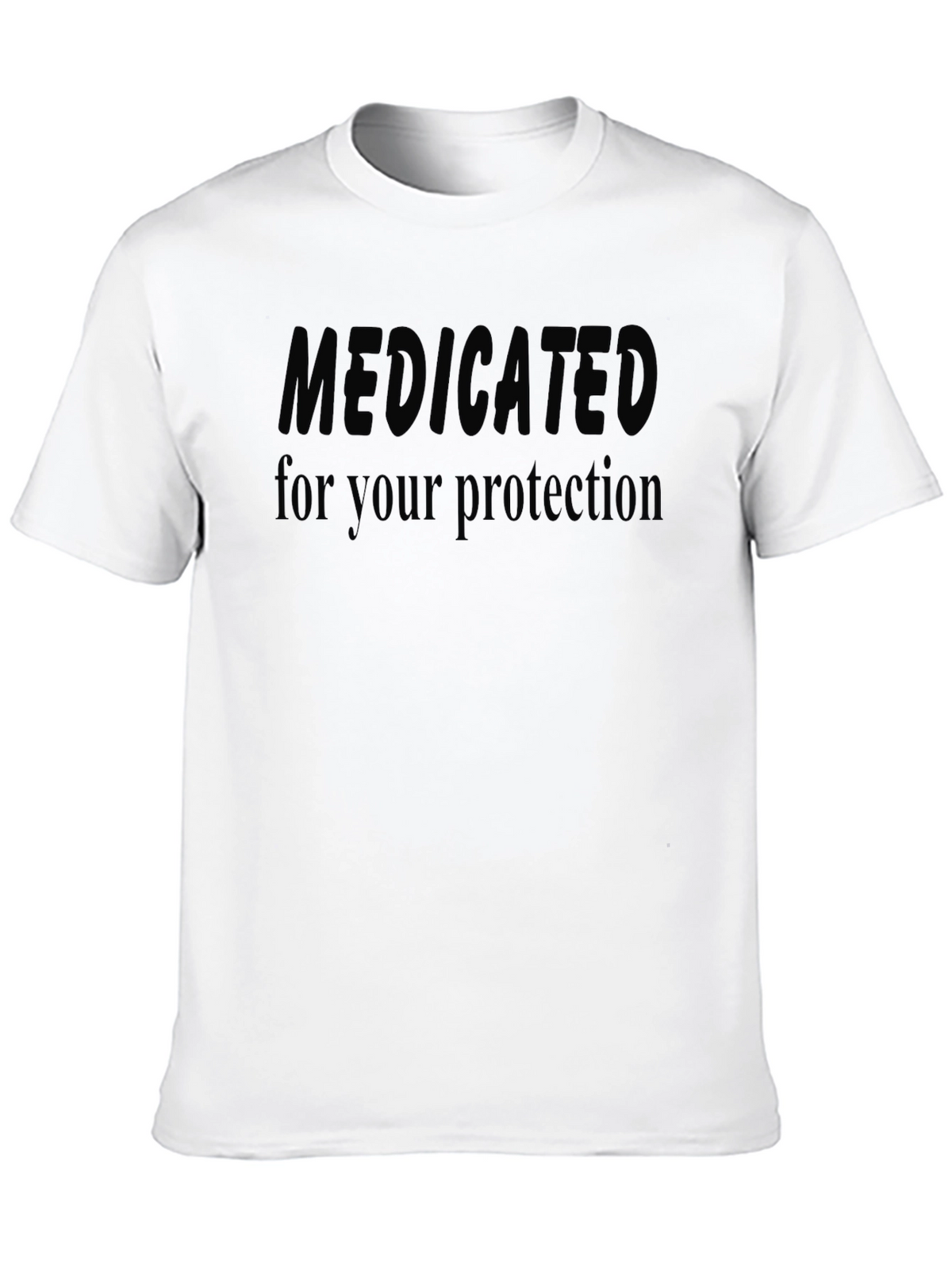 Medicated for Your Protection Graphic Tee