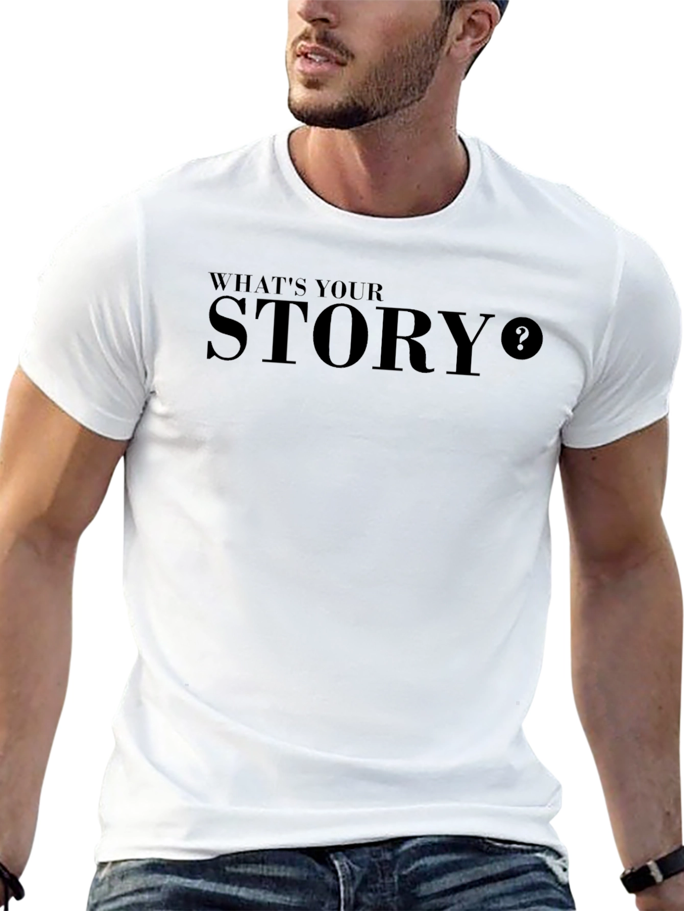 Whats Your Story T-Shirt - Stylish Statement Tee