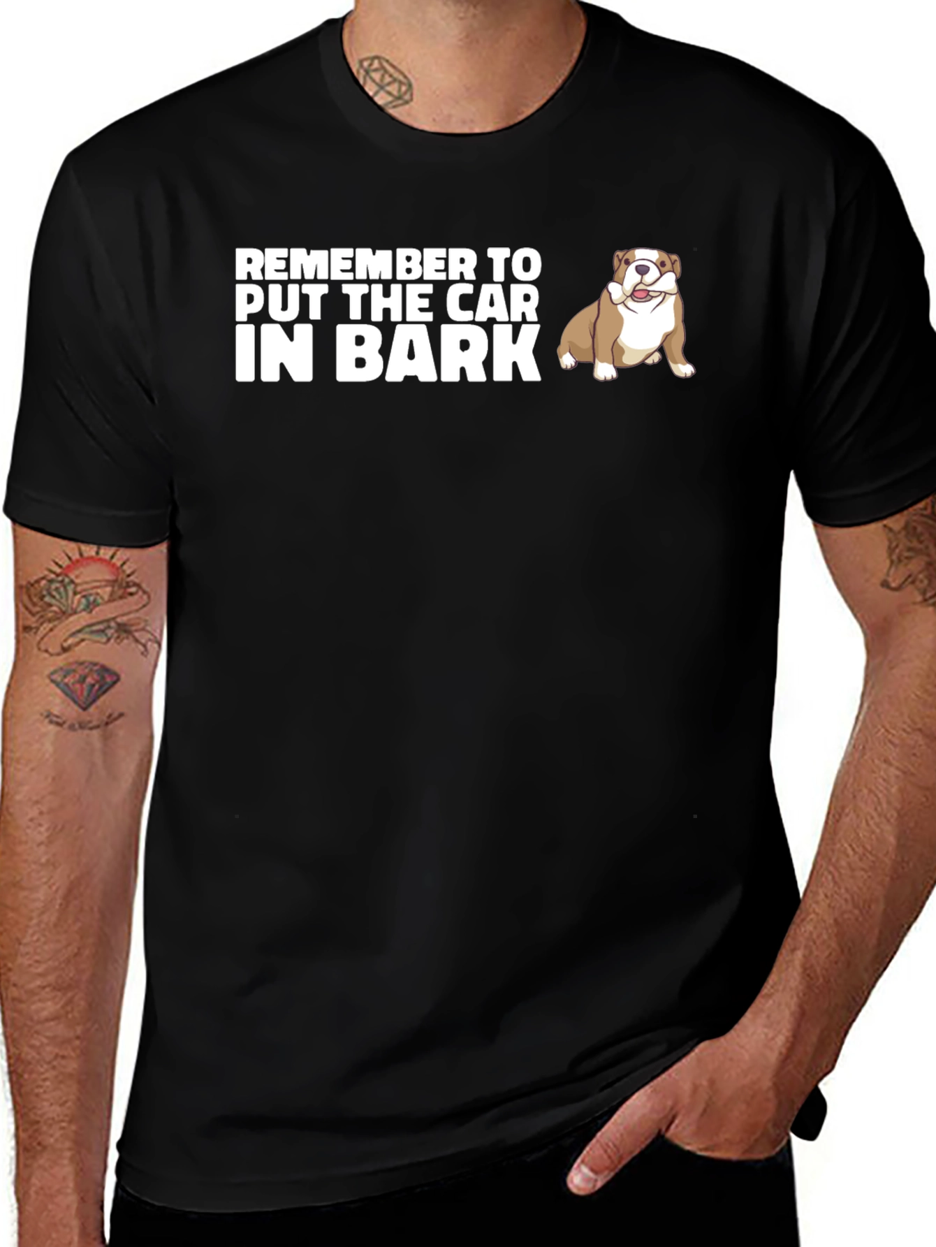 Remember to Put The Car In Bark Dog T-Shirt