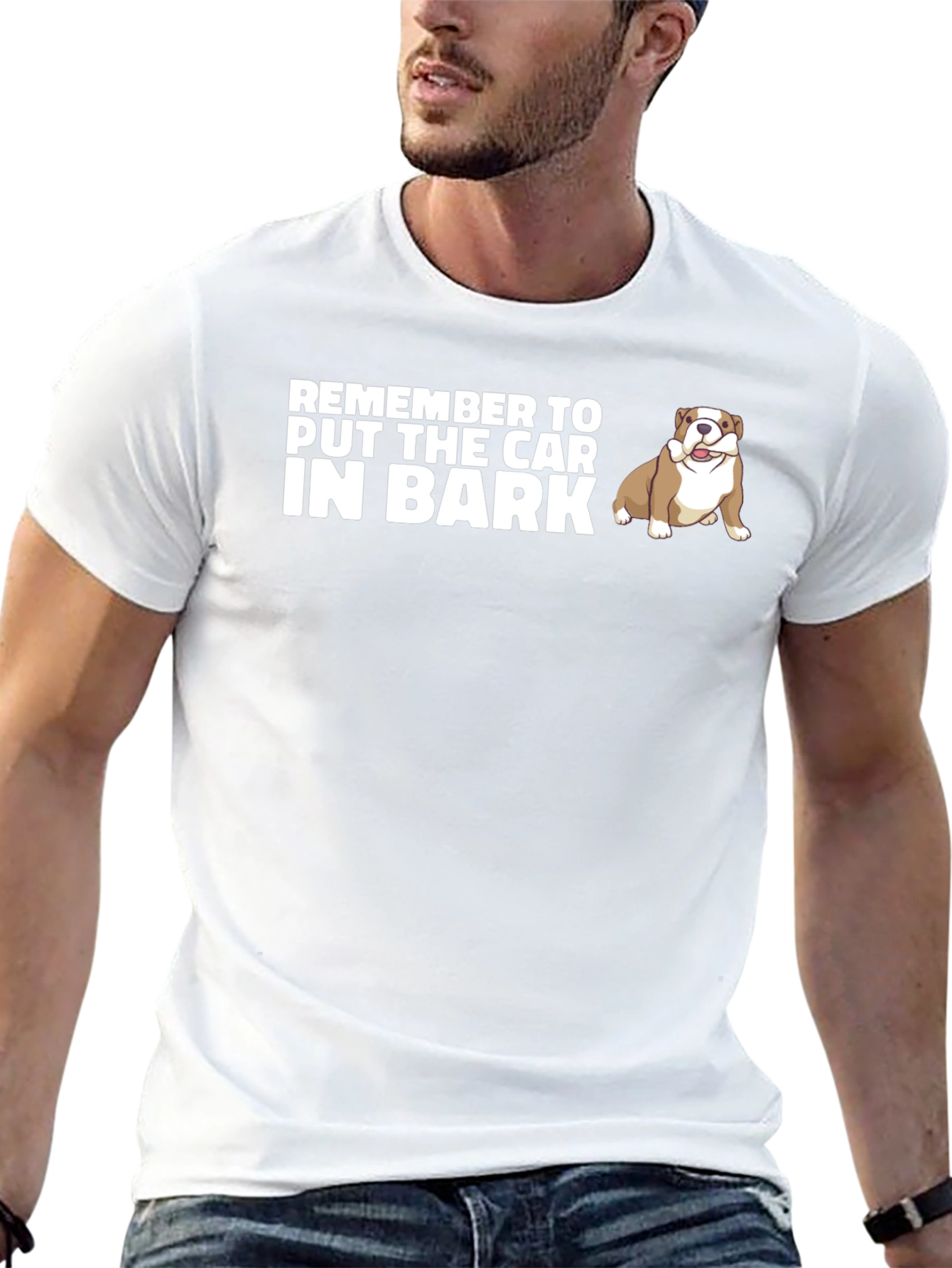Remember to Put The Car In Bark Dog T-Shirt