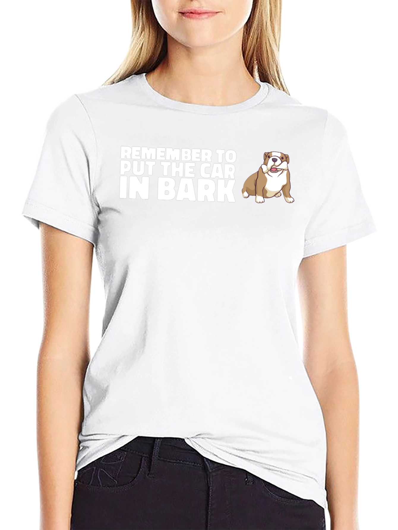 Remember to Put The Car In Bark Dog T-Shirt
