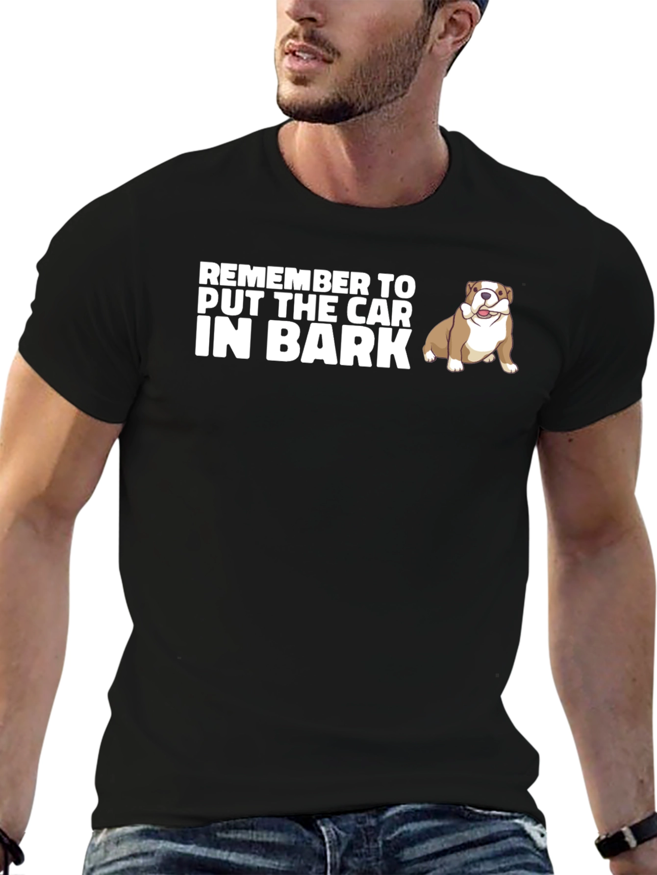 Remember to Put The Car In Bark Dog T-Shirt