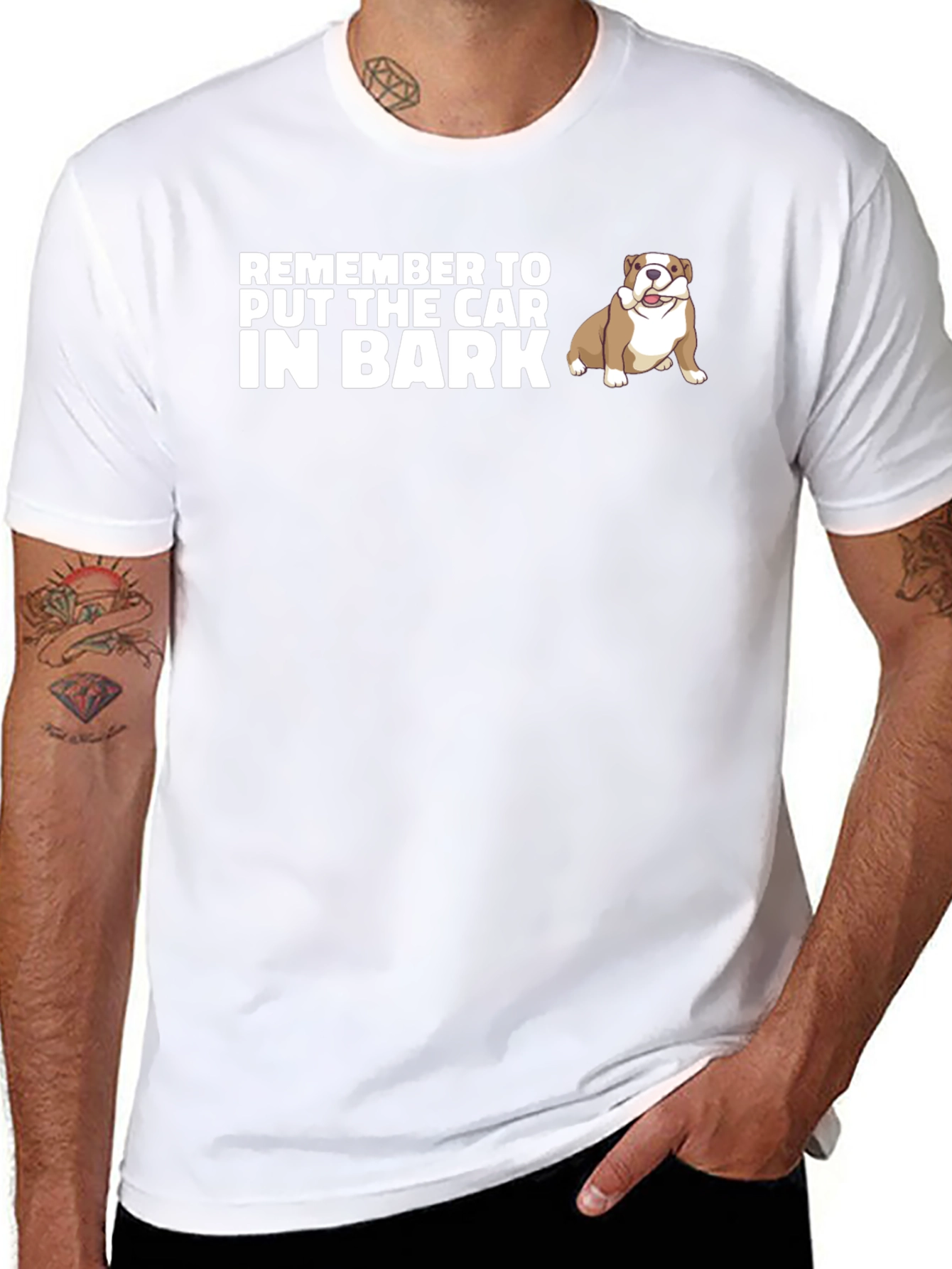 Remember to Put The Car In Bark Dog T-Shirt