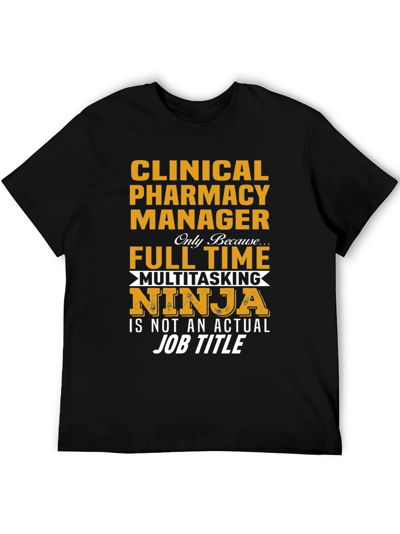 Clinical Pharmacy Manager Multitasking Ninja T-Shirt