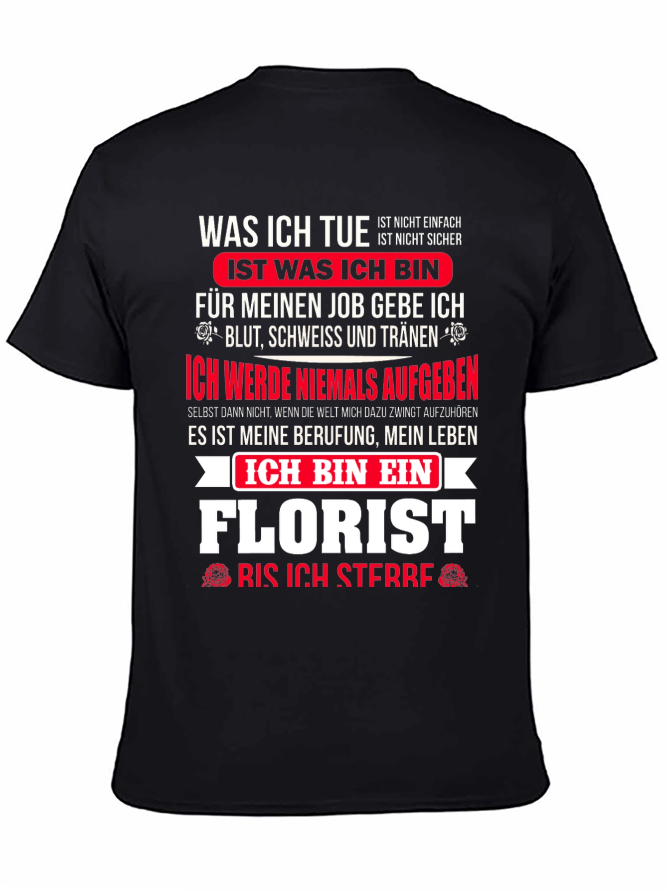 Florist T-Shirt - My Life My Job!