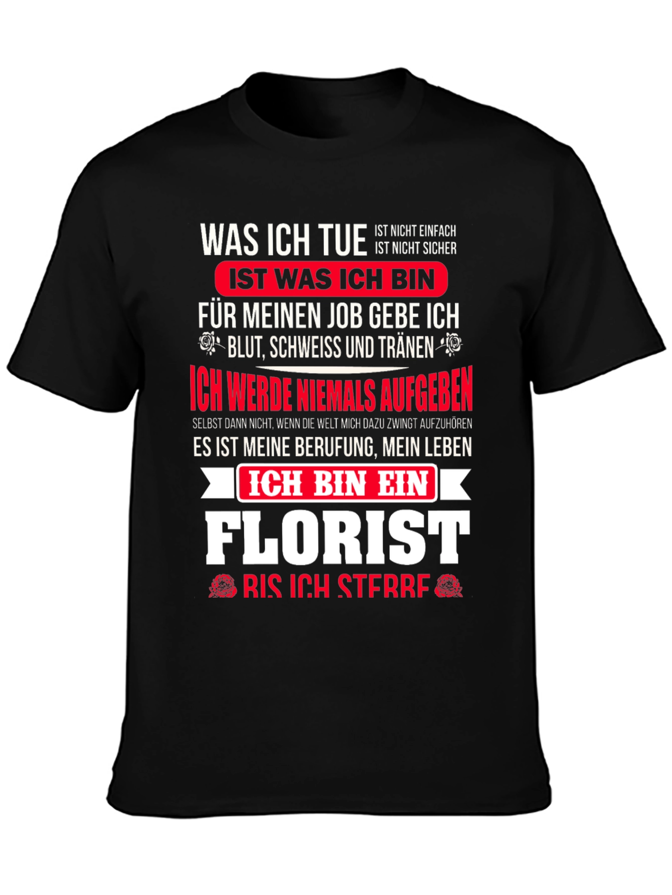 Florist T-Shirt - My Life My Job!