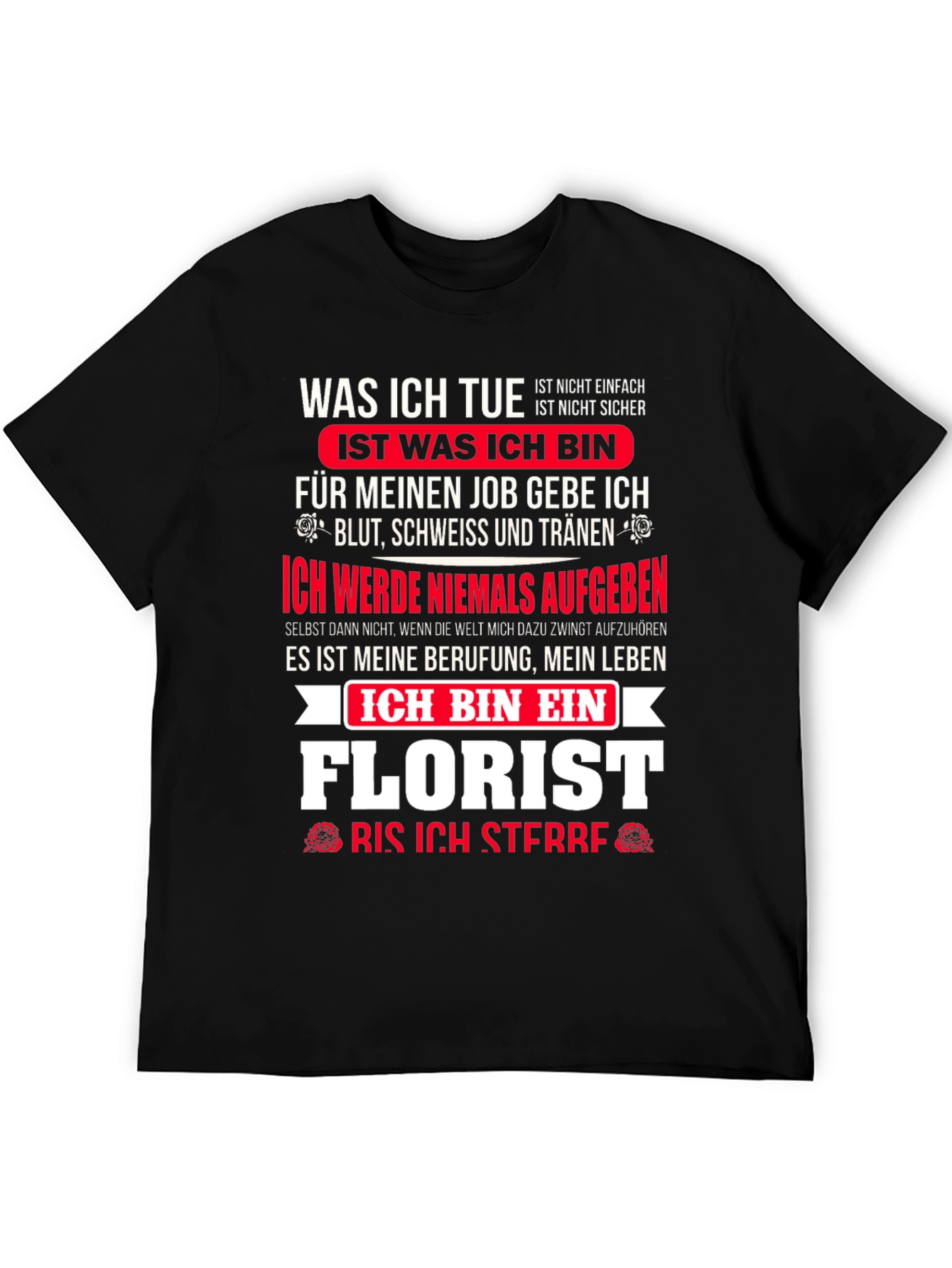 Florist T-Shirt - My Life My Job!