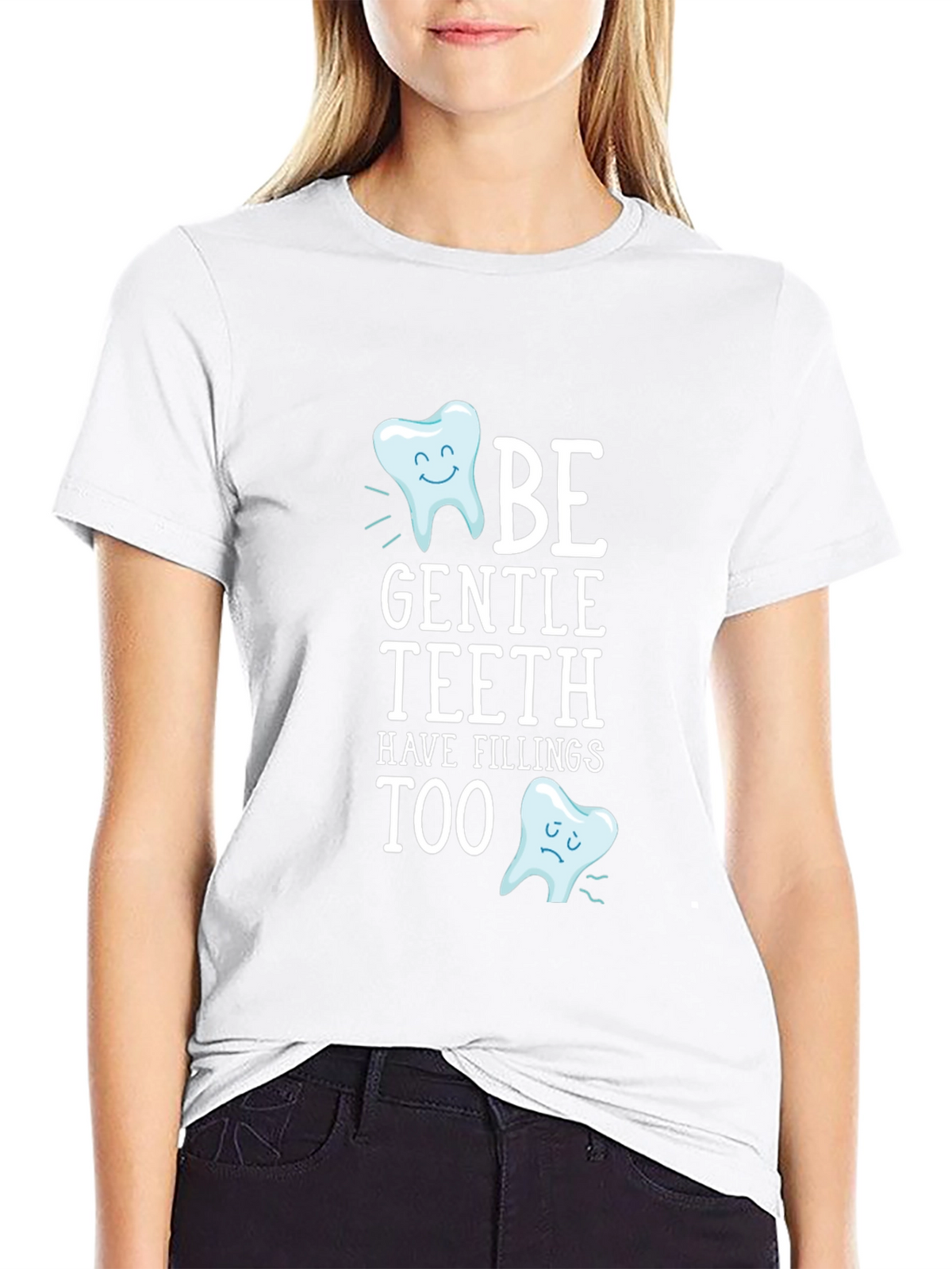 Be Gentle Teeth T-Shirt - Funny Dentist Tee