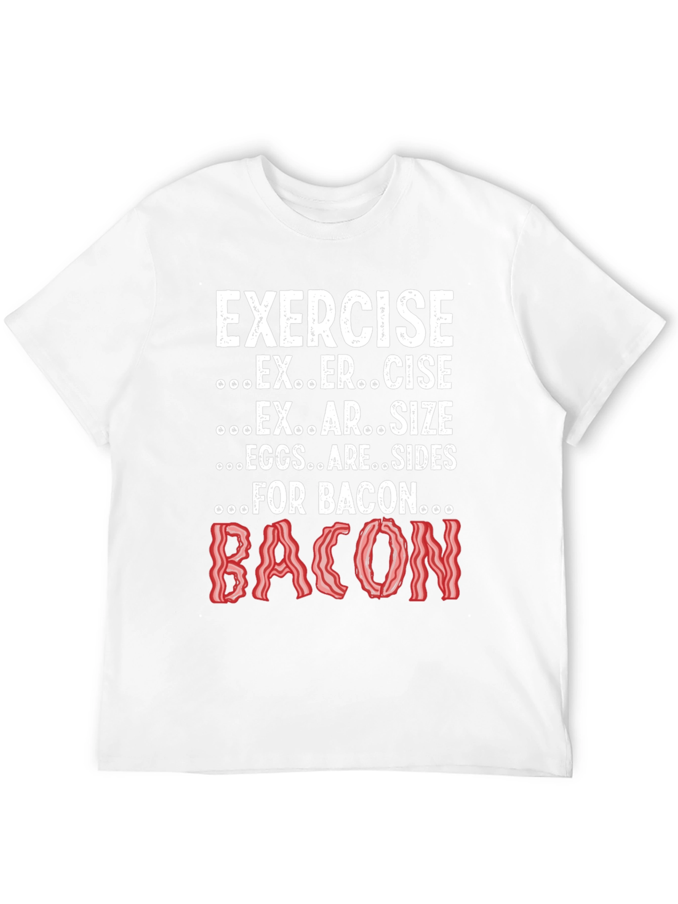 Exercise Bacon T-Shirt Funny Graphic Tee