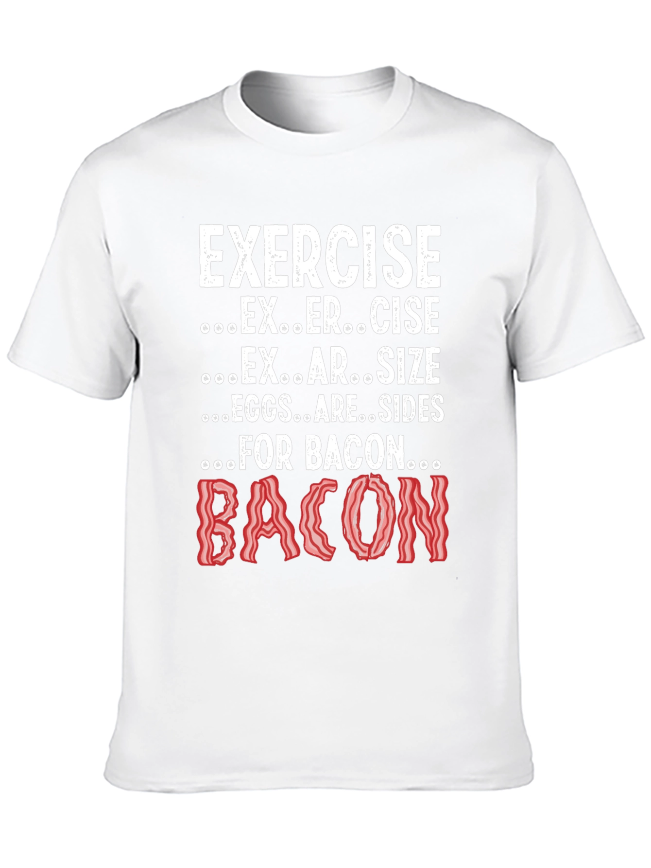 Exercise Bacon T-Shirt Funny Graphic Tee