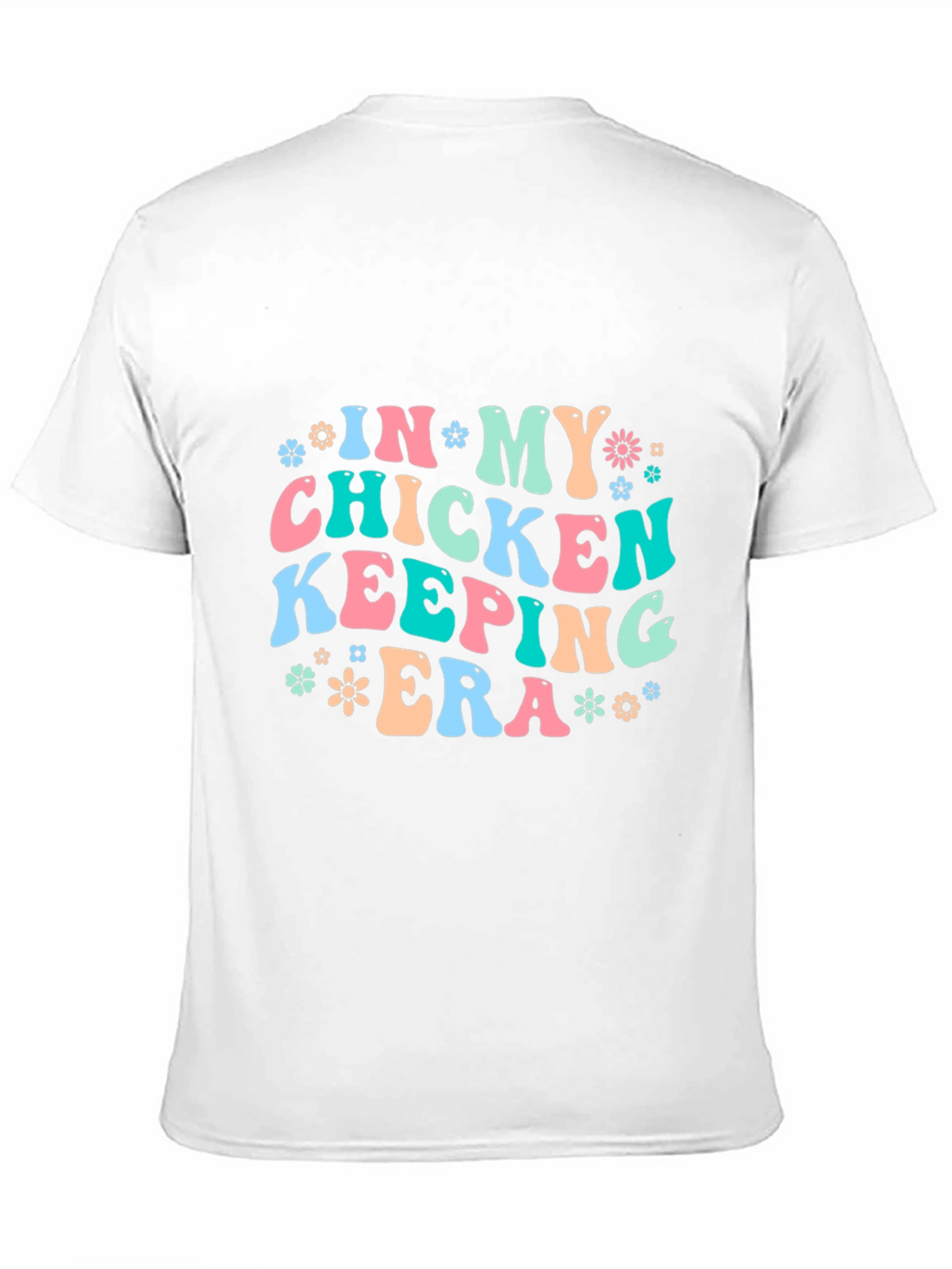 Chicken Keeping Era T-Shirt - Fun Farm Life Tee