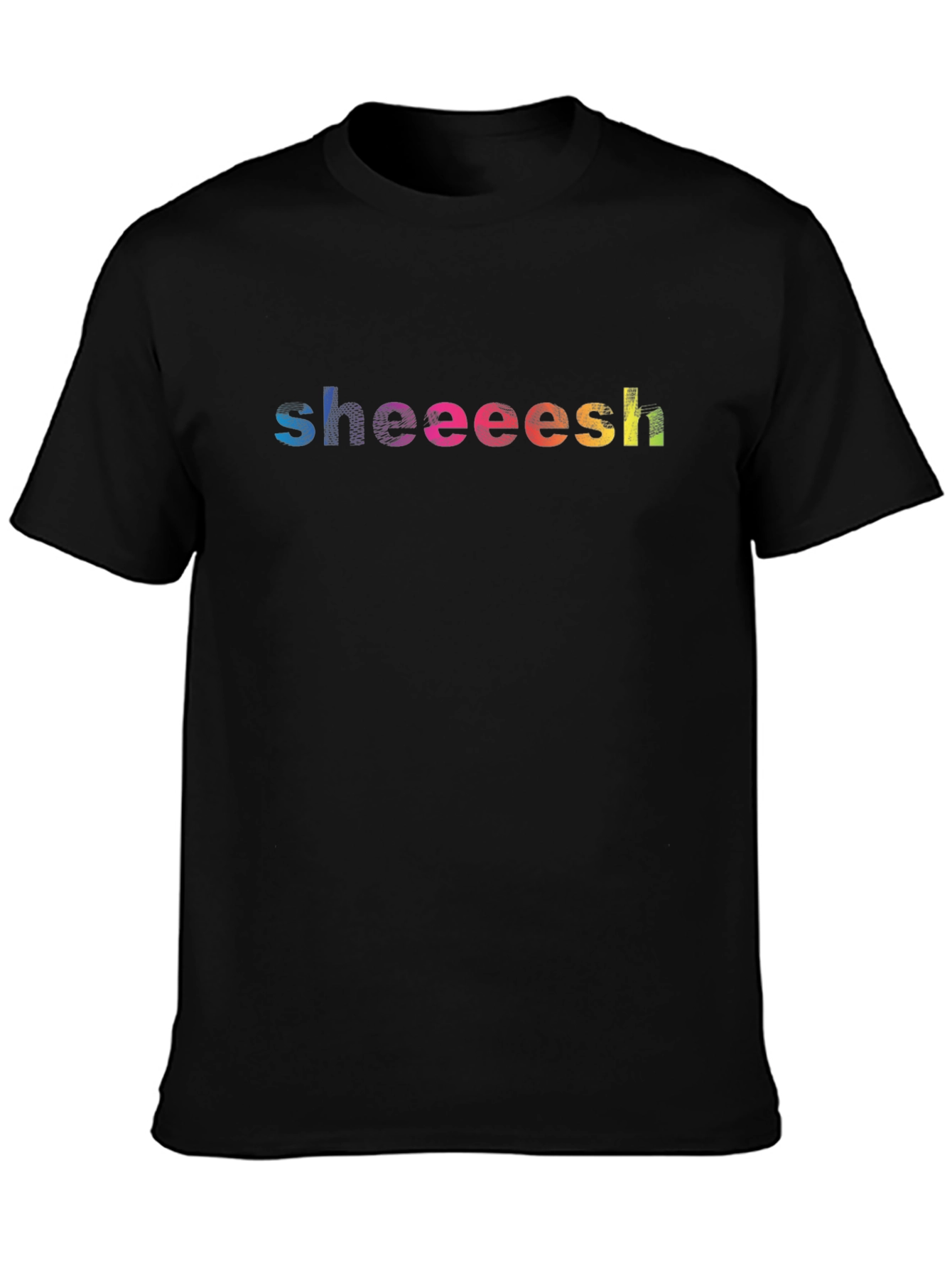 Sheeeesh Rainbow Text Graphic Black T-Shirt