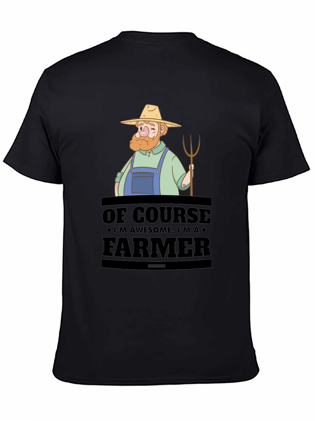 Awesome Farmer T-Shirt - Of Course Im Awesome!
