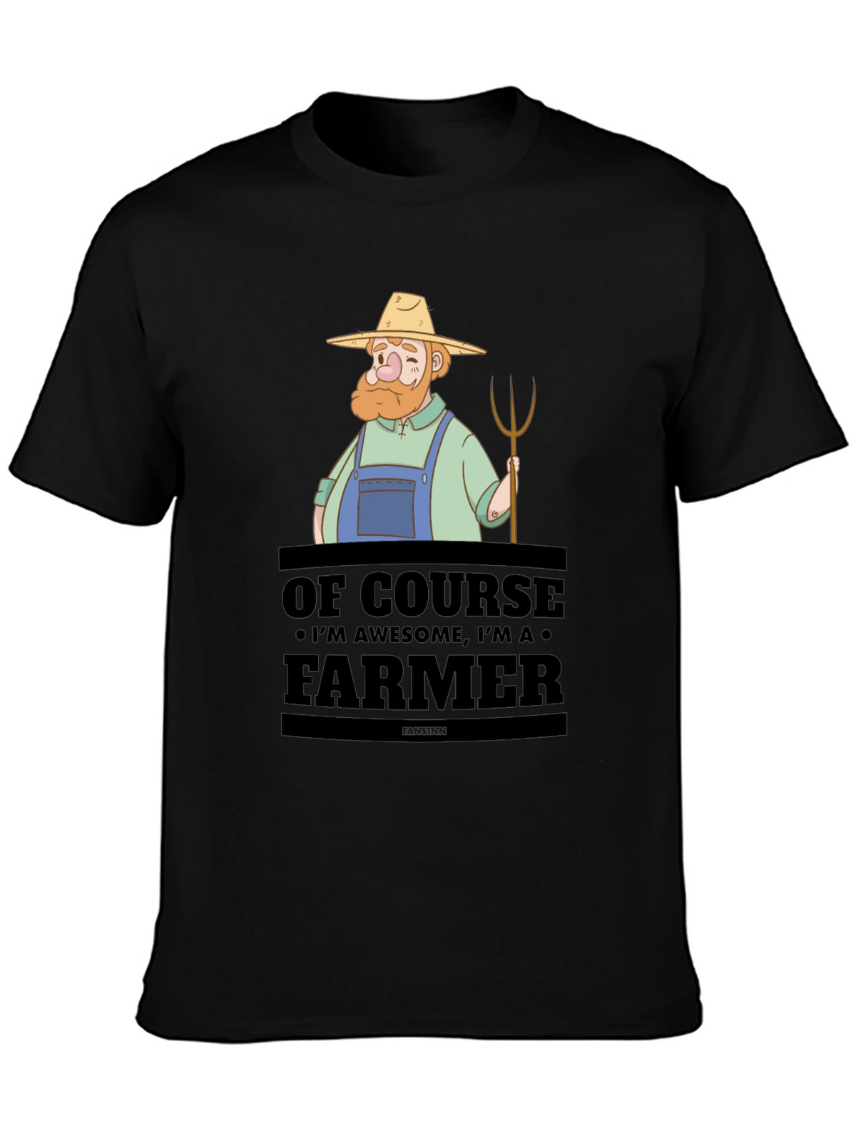 Awesome Farmer T-Shirt - Of Course Im Awesome!